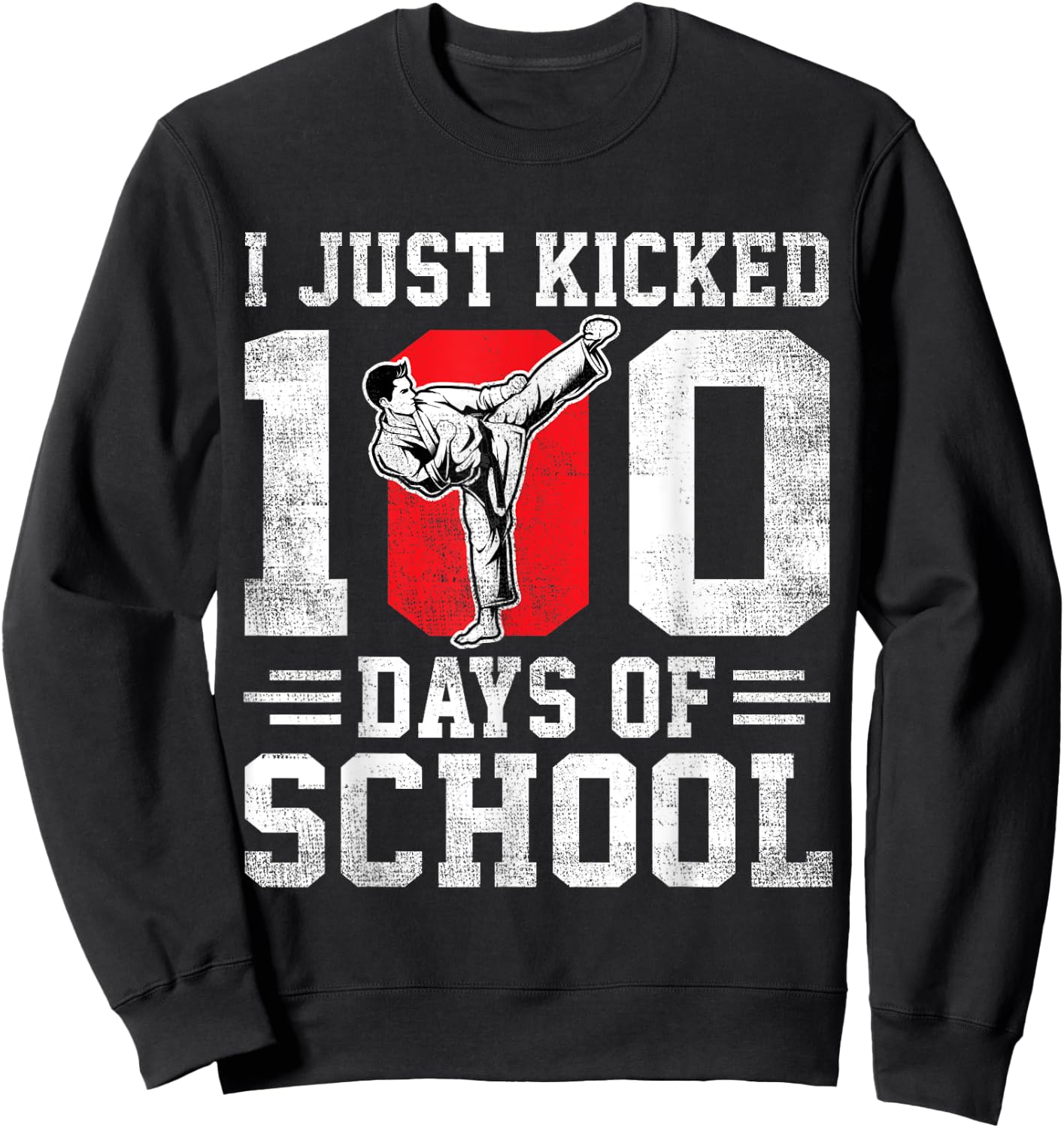 I Just Kicked 100 Days Of School Karate Boys Girls Sweatshirt - Sweatshirt | Black