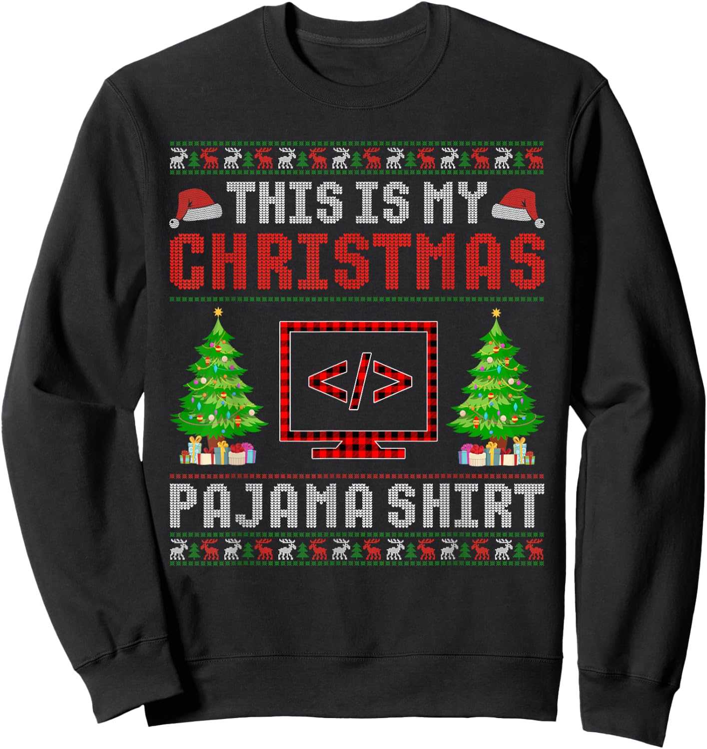 This is My Christmas Pajama Coding Ugly Sweater Funny Sweatshirt - Sweatshirt | Black