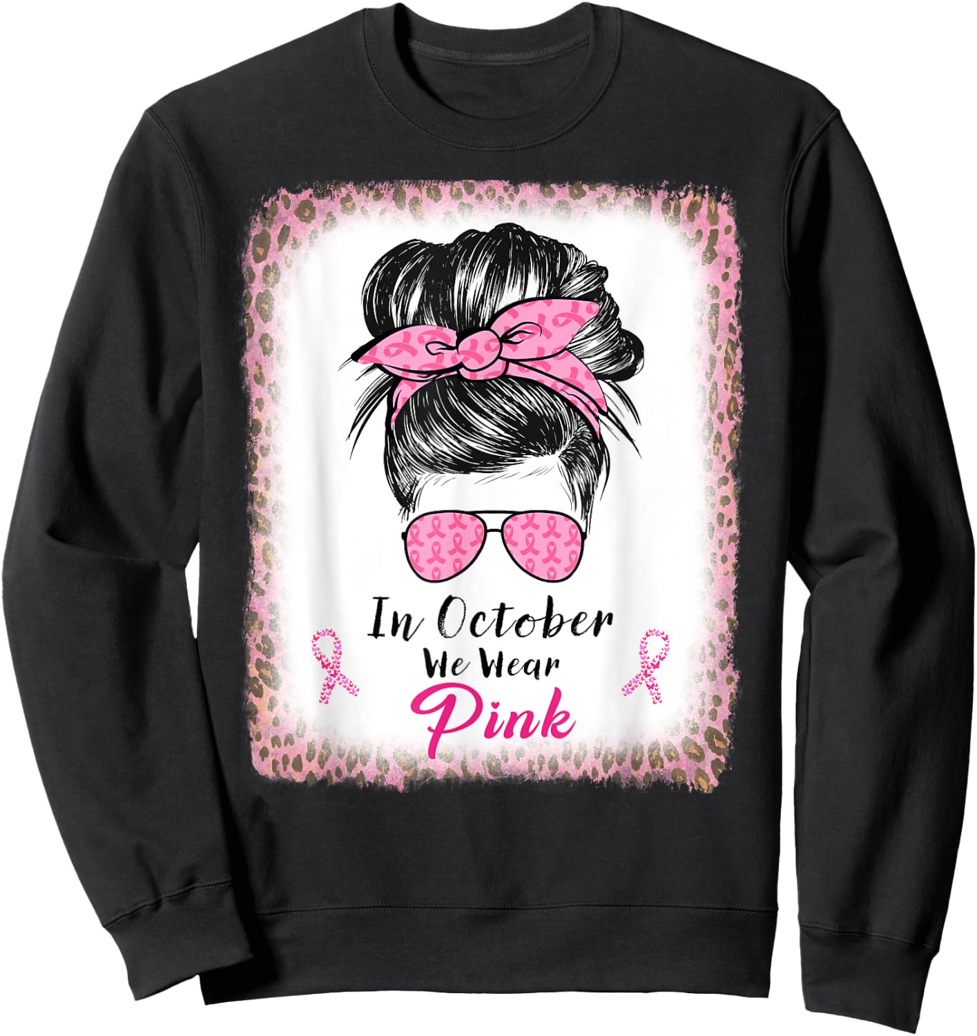 In October We Wear Pink Messy Bun Breast Cancer Awareness Sweatshirt - Sweatshirt | Black