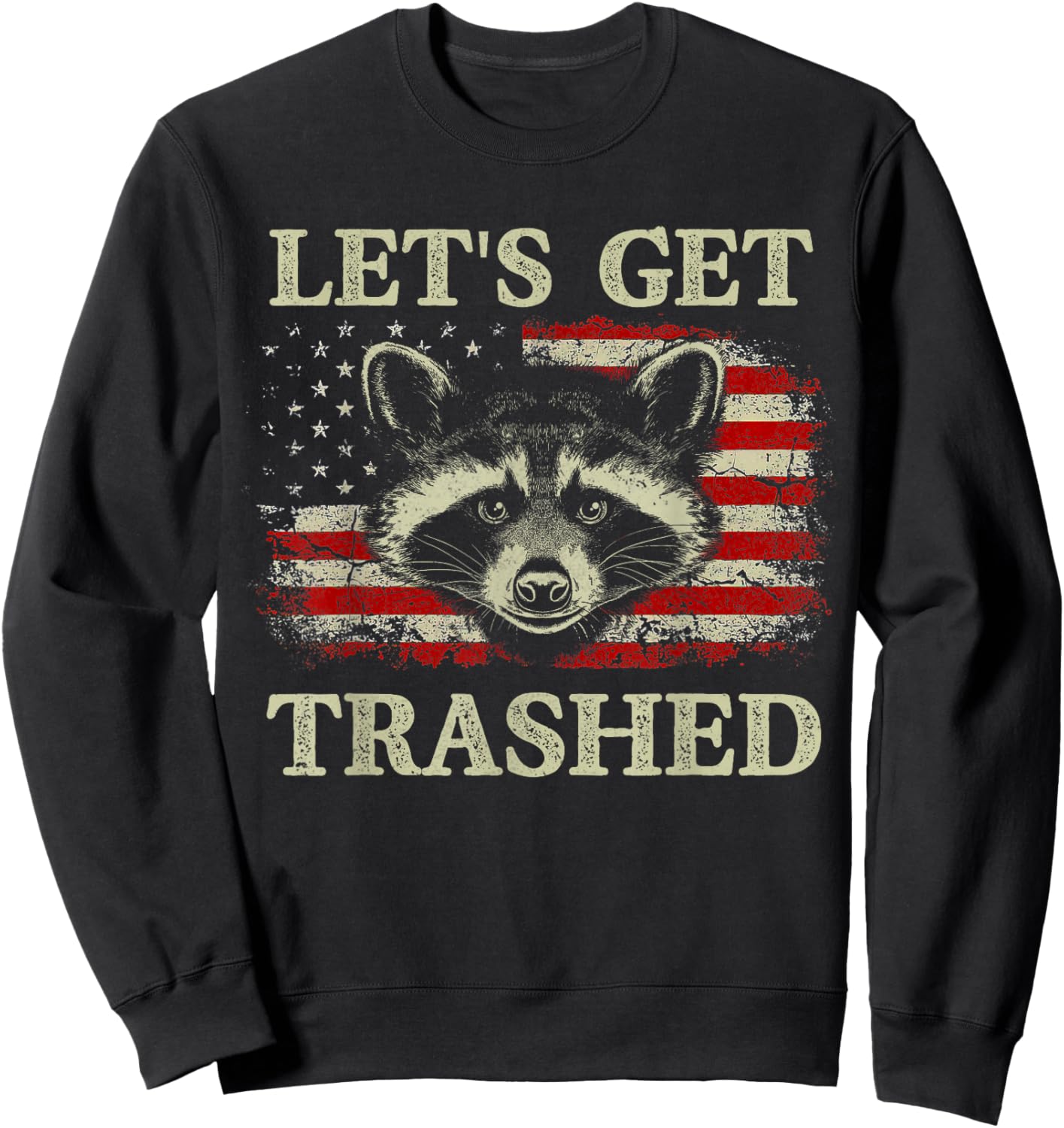 Funny Raccoon Let's Get Trashed Vintage American Flag Sweatshirt - Sweatshirt | Black