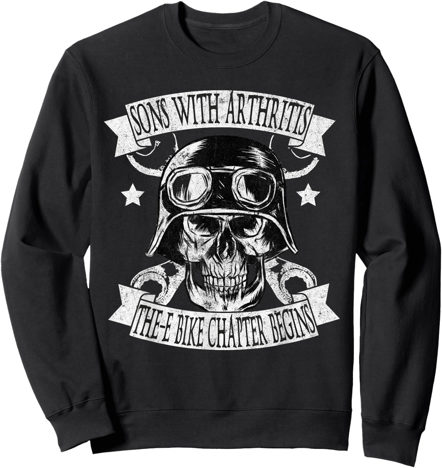 Sons With Arthritis The E-Bike Chapter Funny Biker Birthday Sweatshirt - Sweatshirt | Black