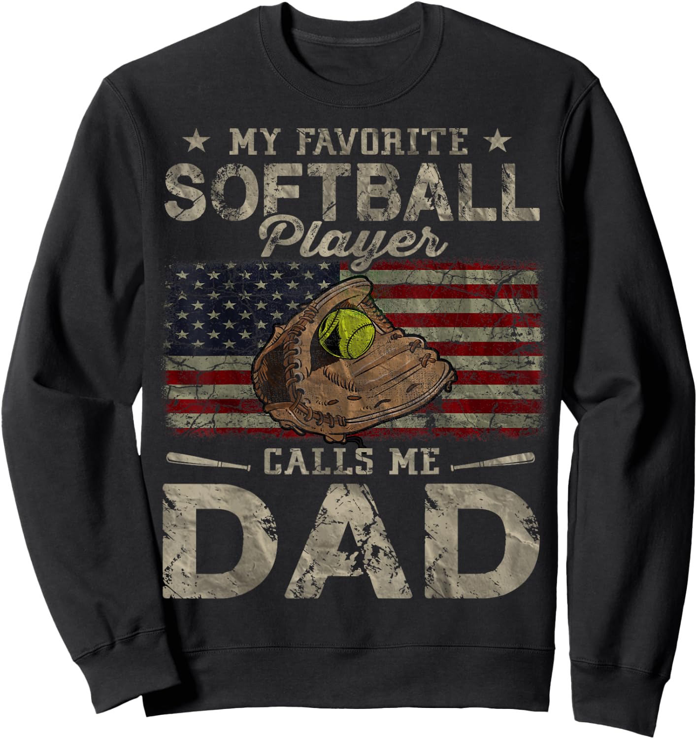 My Favorite Softball Player Calls Me Dad Father's Day Daddy Sweatshirt - Sweatshirt | Black