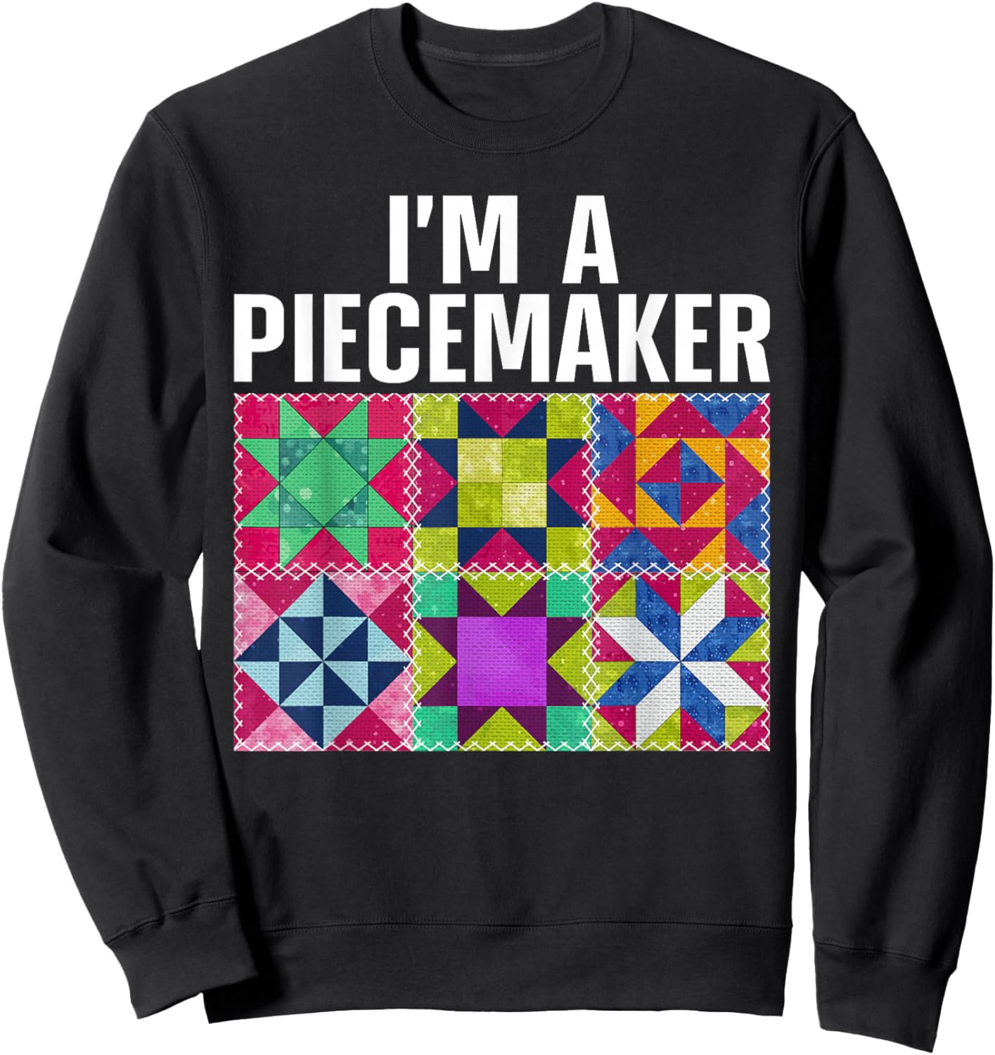Funny Quilting Art For Quilter Sewer Women Moms Piecemaker Sweatshirt - Sweatshirt | Black