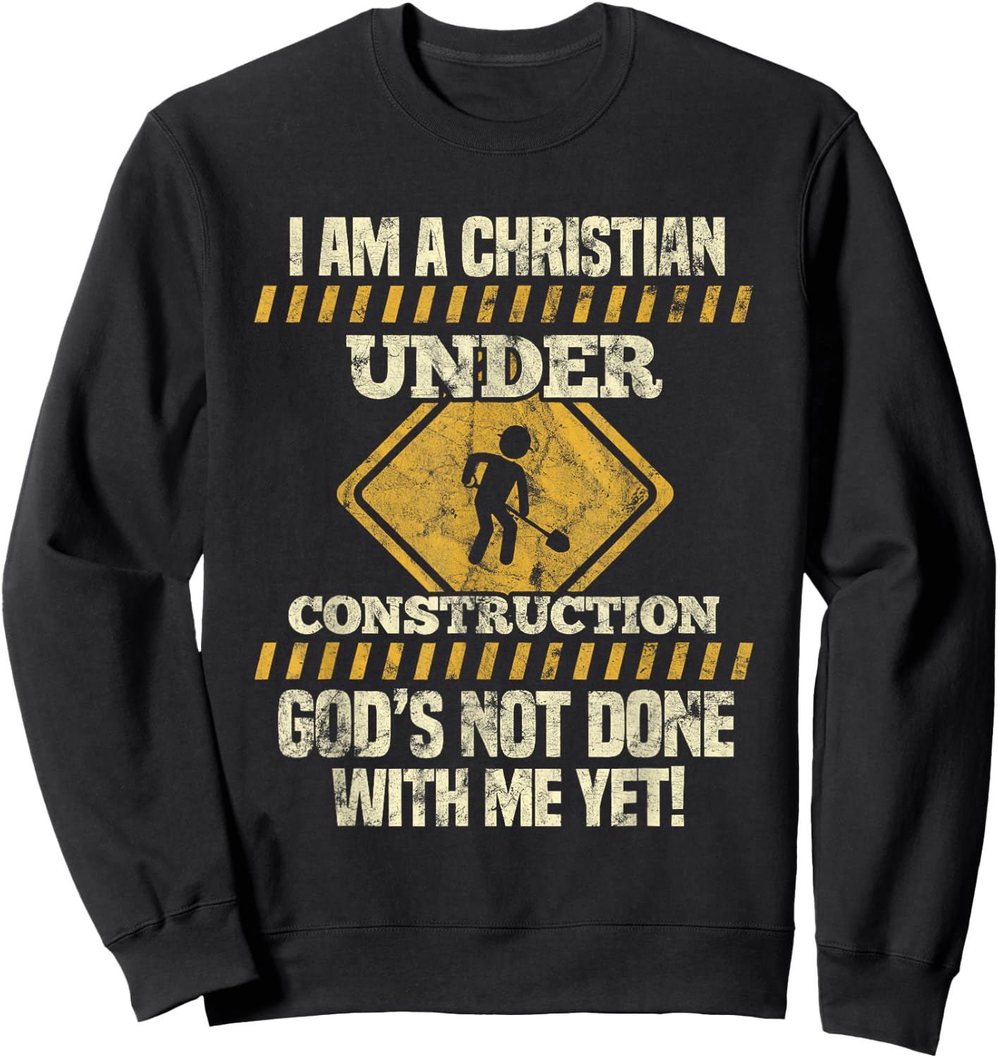 I'm Under Construction Funny Saying Sweatshirt - Sweatshirt | Black