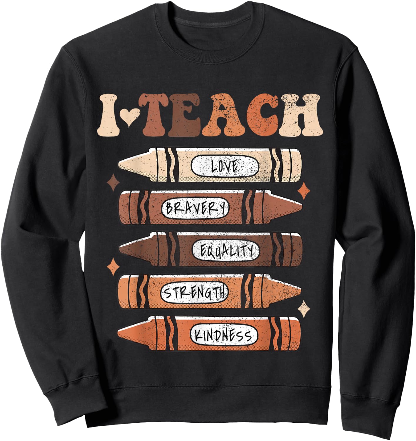 I Teach Black History Month Black Teacher Melanin Crayons Sweatshirt - Sweatshirt | Black