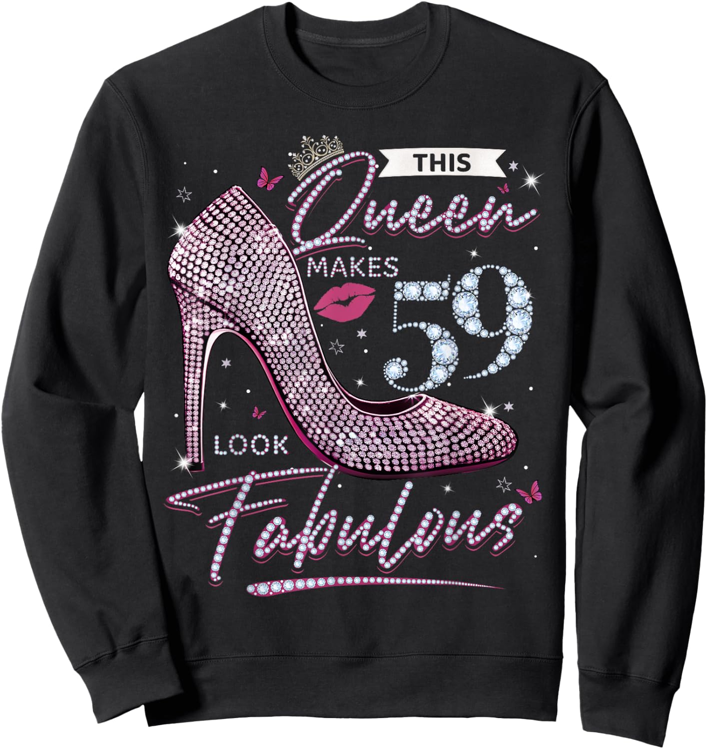 This Queen Makes 59 Looks Fabulous Shirt 59th Birthday Women Sweatshirt - Sweatshirt | Black