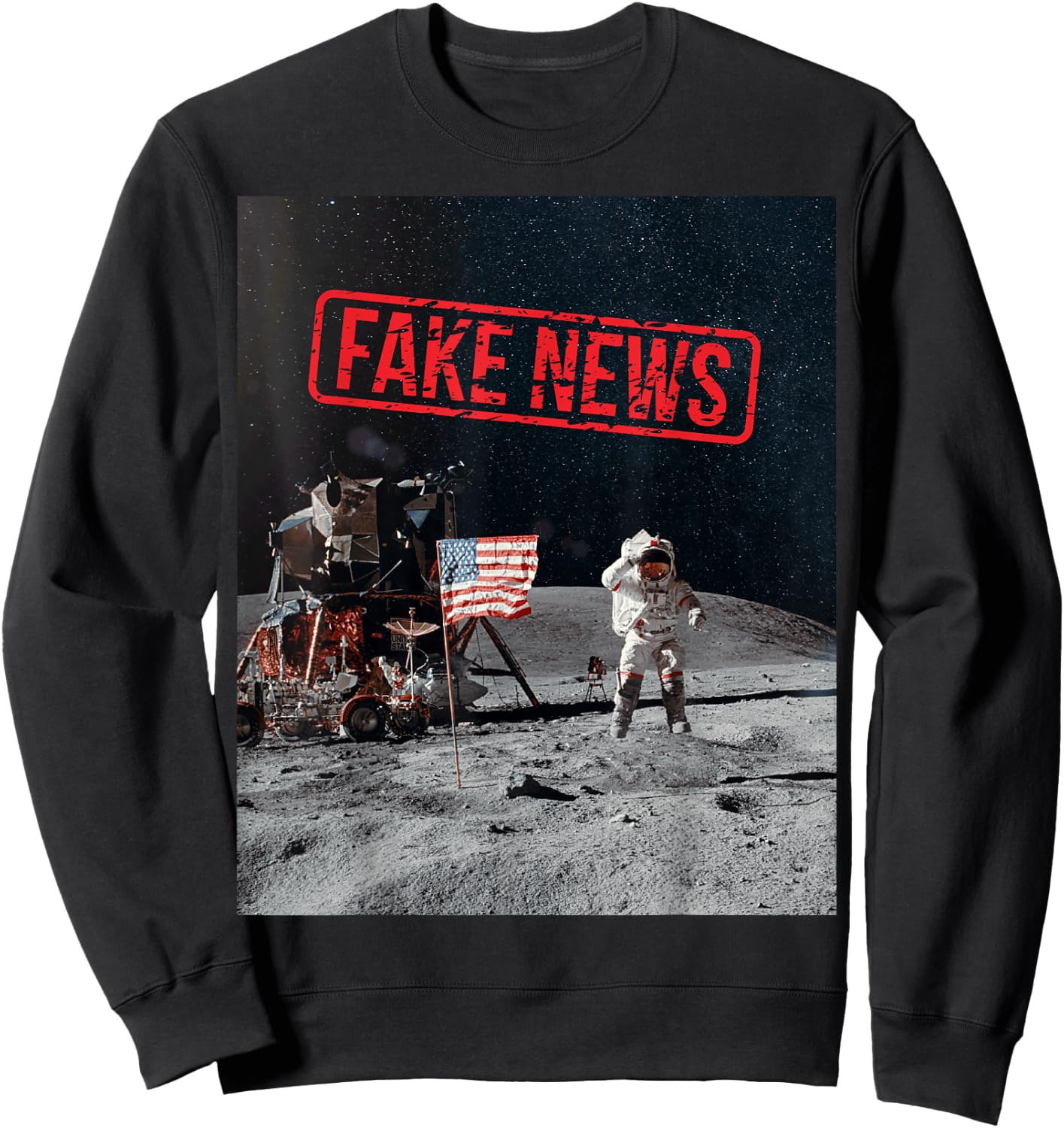 Fake Moon Landing Hoax Funny Conspiracy Theory Sweatshirt - Sweatshirt | Black