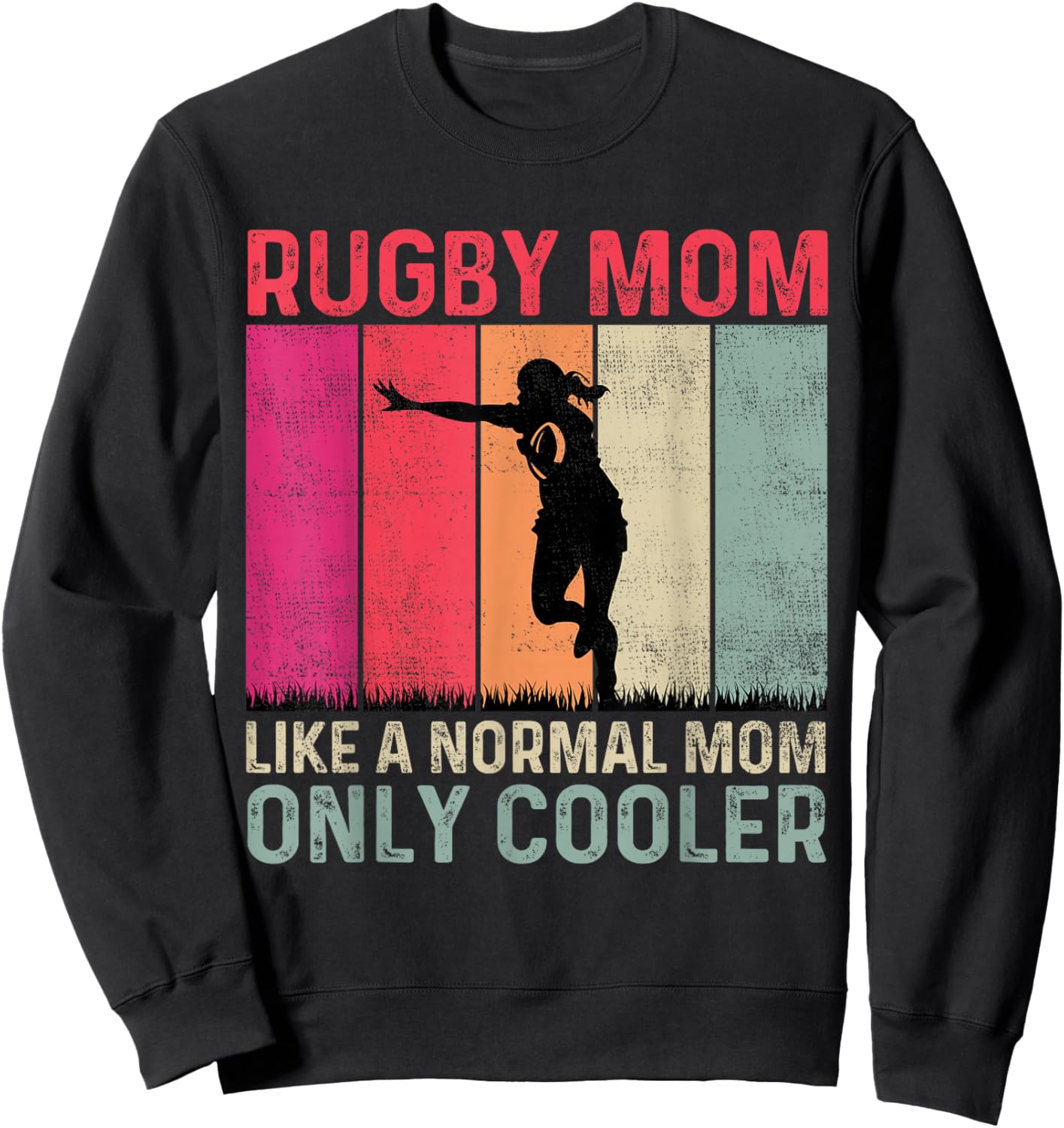 Rugby Mom Like A Normal Mom Only Cooler Mother's Day Sweatshirt - Sweatshirt | Black