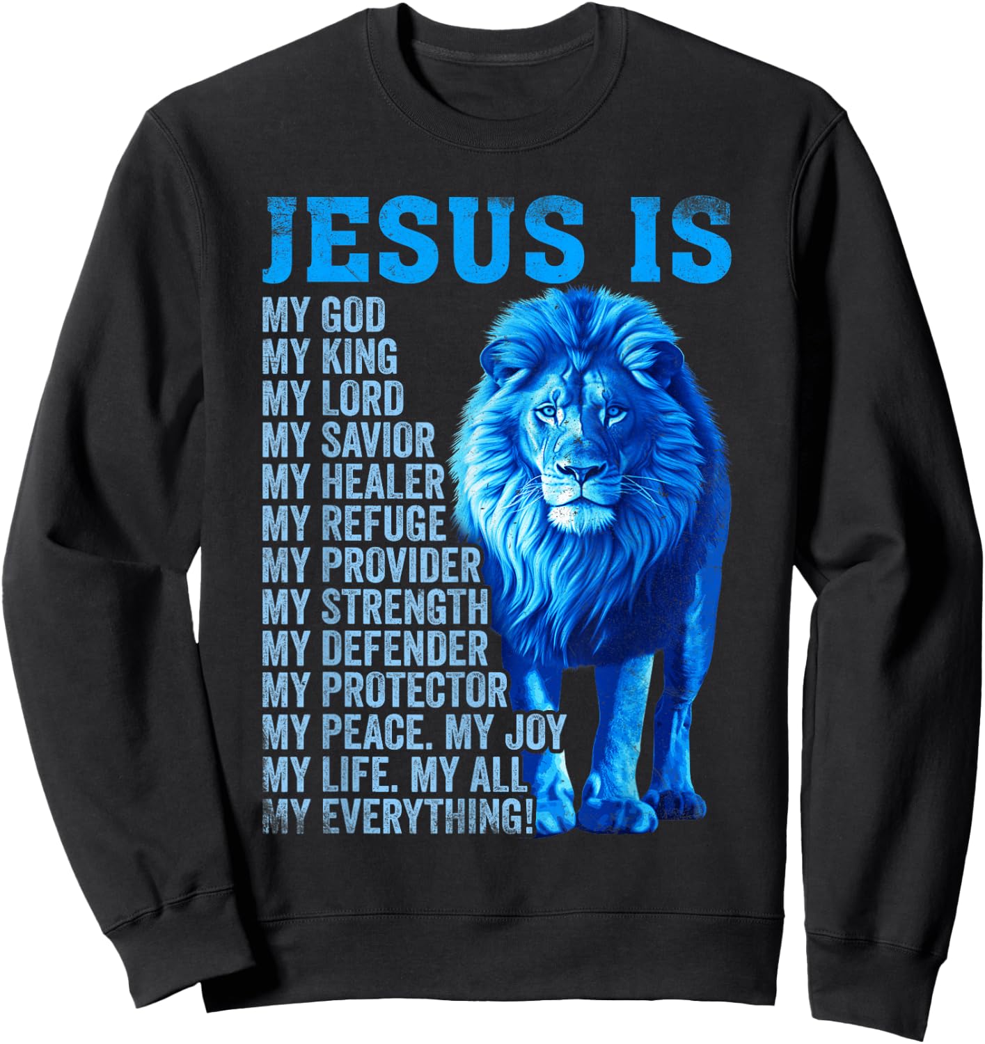 Lion Christian Jesus Is My God King, Lord, and Savior Sweatshirt - Sweatshirt | Black
