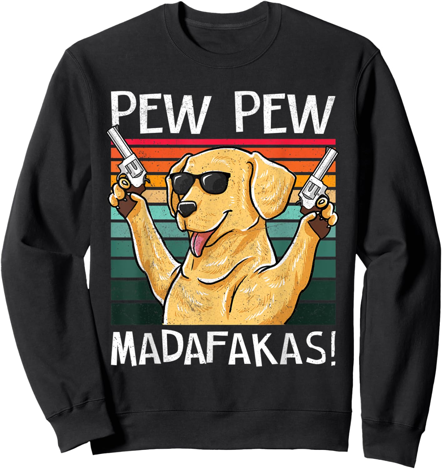 Labrador Pew Pew Dog Vintage Retro Sunset Dogs Guns Nerd Sweatshirt - Sweatshirt | Black