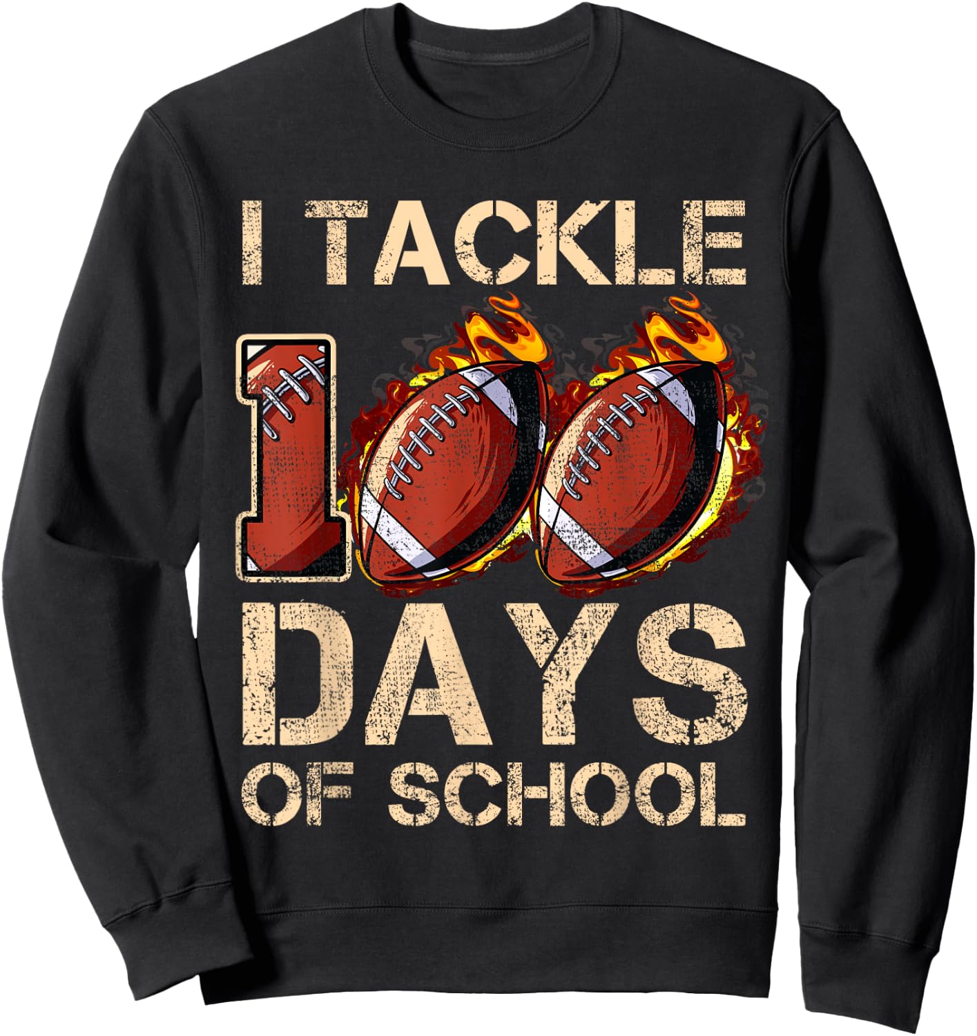 I Tackle 100 Days Of School Football Happy 100 Days Sweatshirt - Sweatshirt | Black