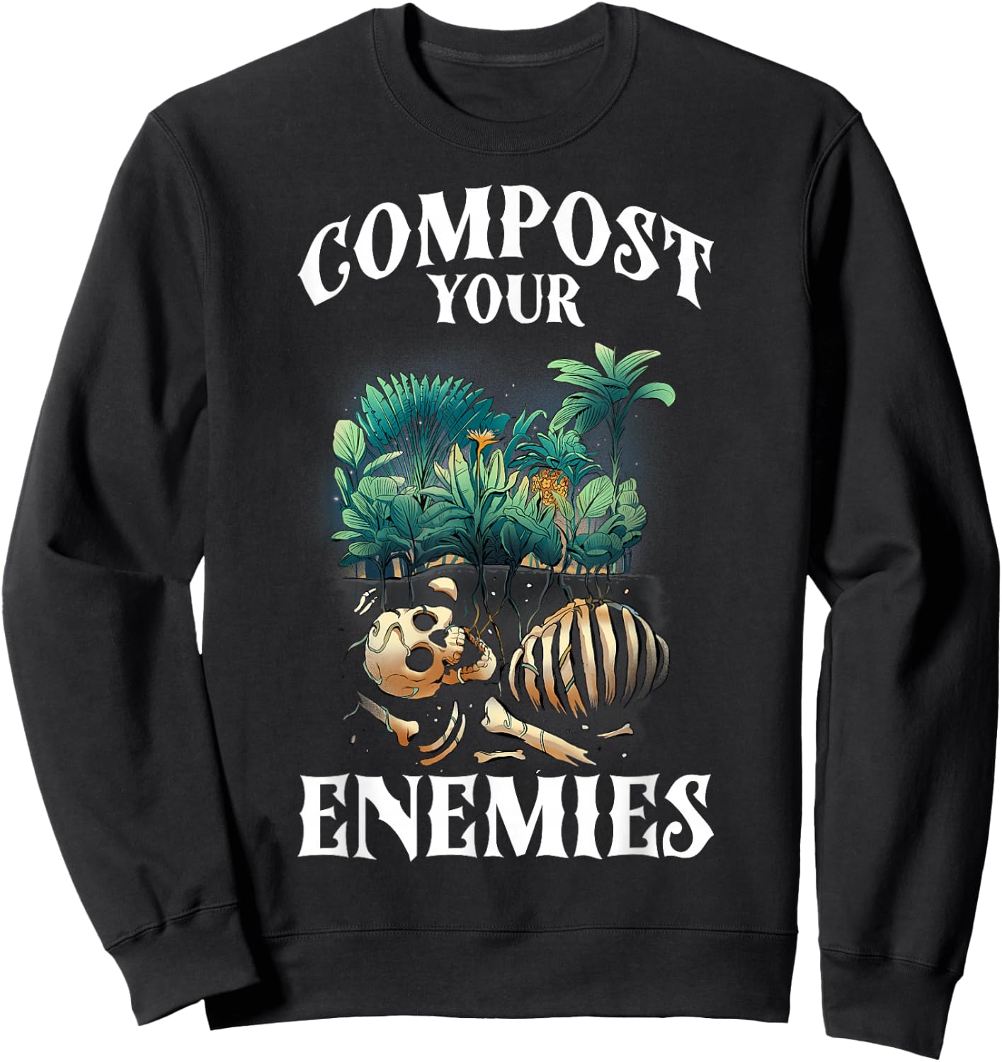 Compost Your Enemies Sweatshirt - Sweatshirt | Black