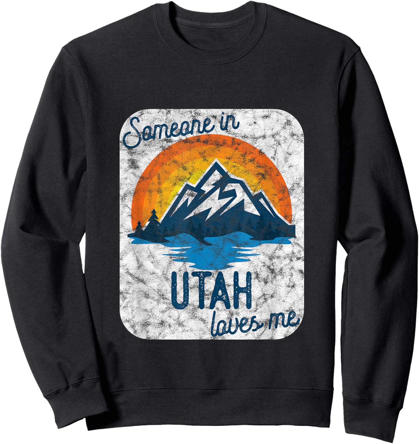 Someone In Utah Loves Me Sweatshirt - Sweatshirt | Black