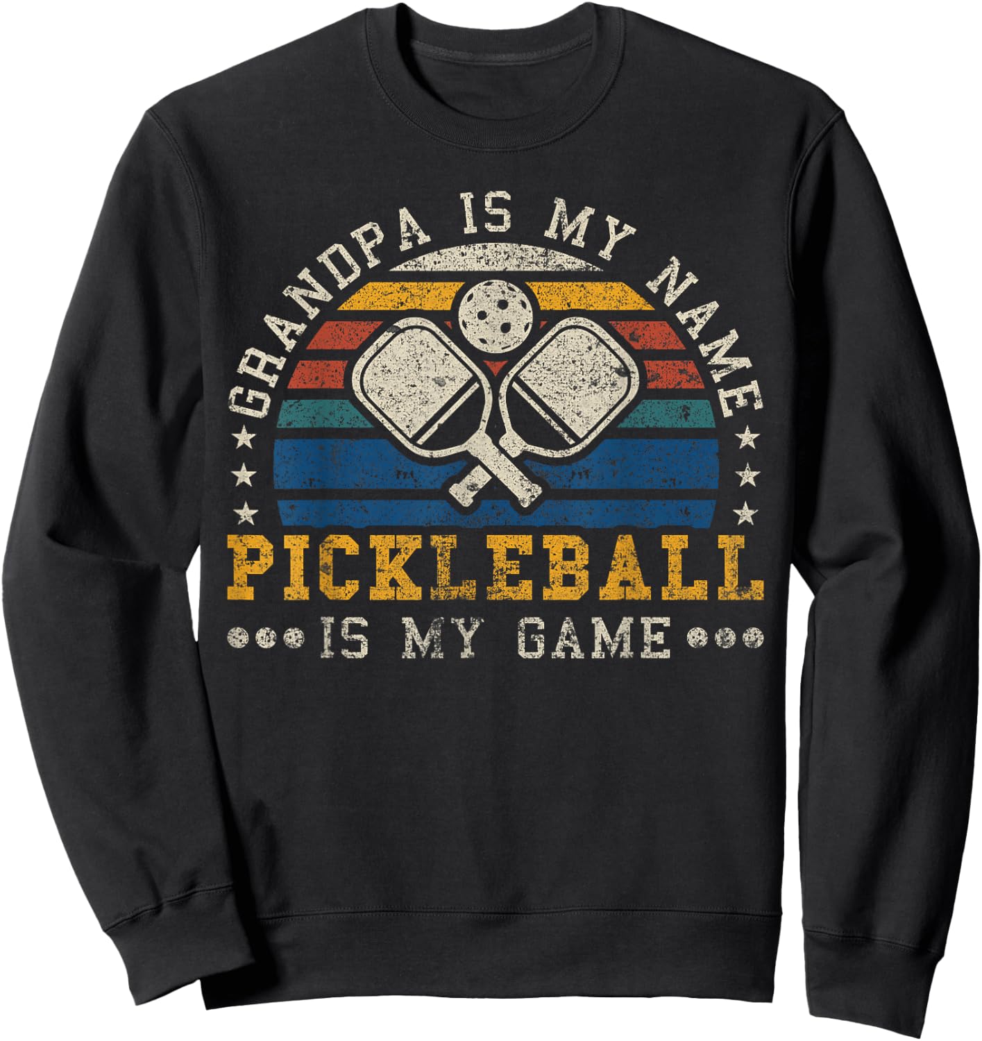 Grandpa Is My Name Pickleball Is My Game Pickleball Grandpa Sweatshirt - Sweatshirt | Black