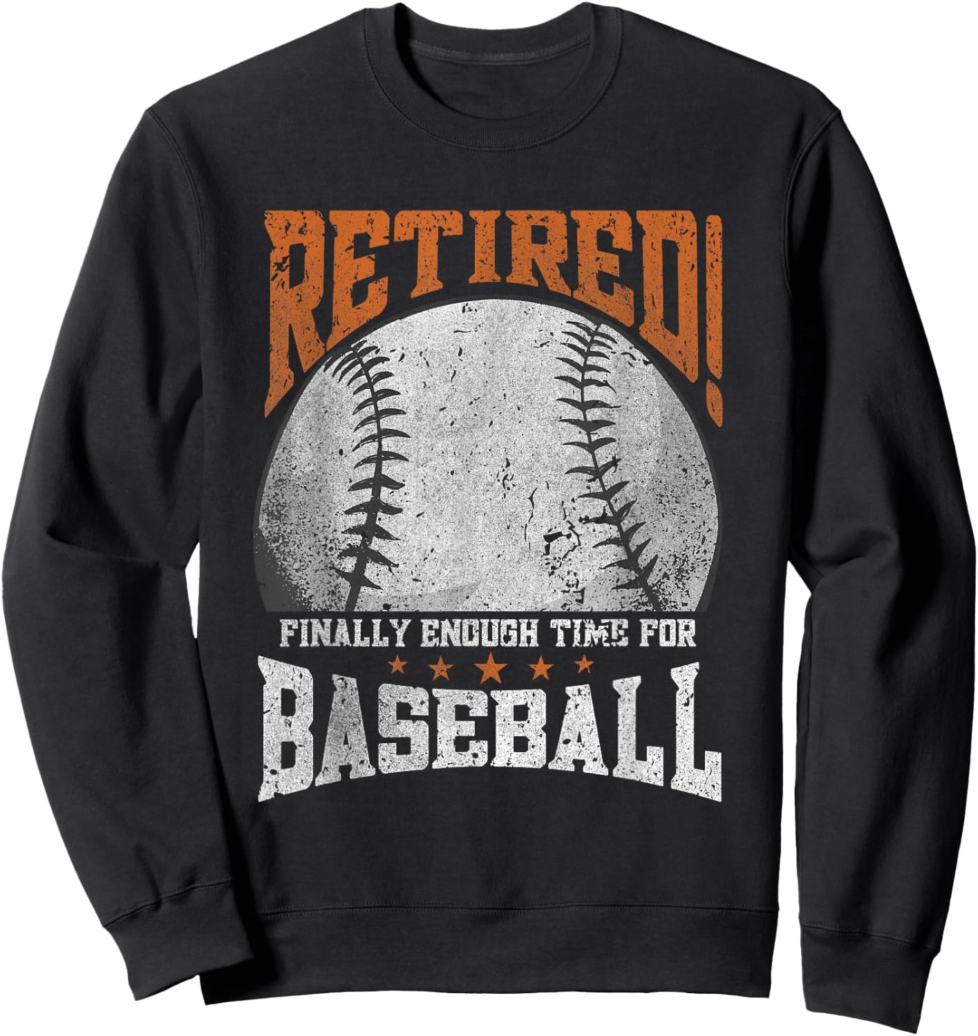 Retired Finally Enough Time For Baseball -Pension Retirement Sweatshirt - Sweatshirt | Black