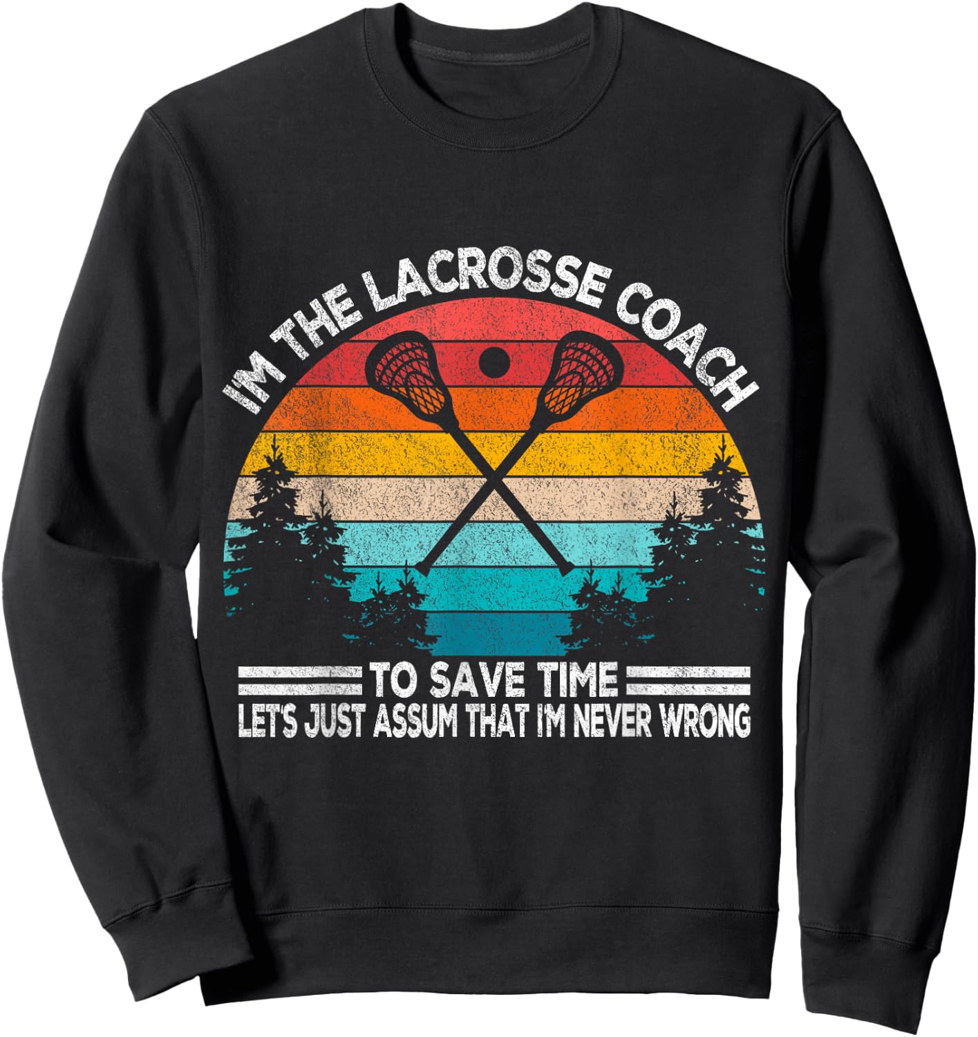 Funny Lacrosse Coach Lacrosse Team Coach Retro Sweatshirt - Sweatshirt | Black