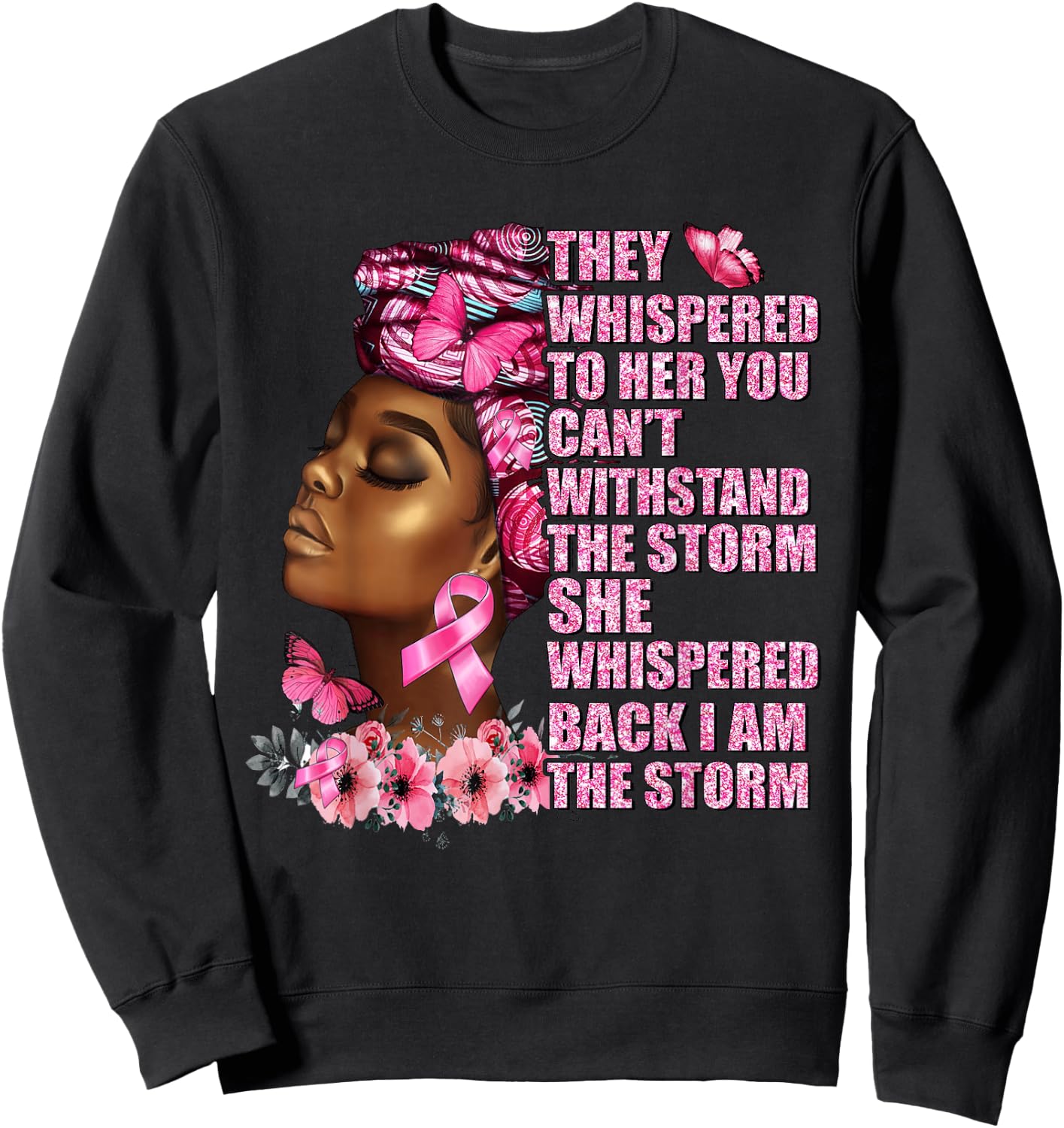 I Am The Storm Black Woman Afro Breast Cancer Awareness Sweatshirt - Sweatshirt | Black