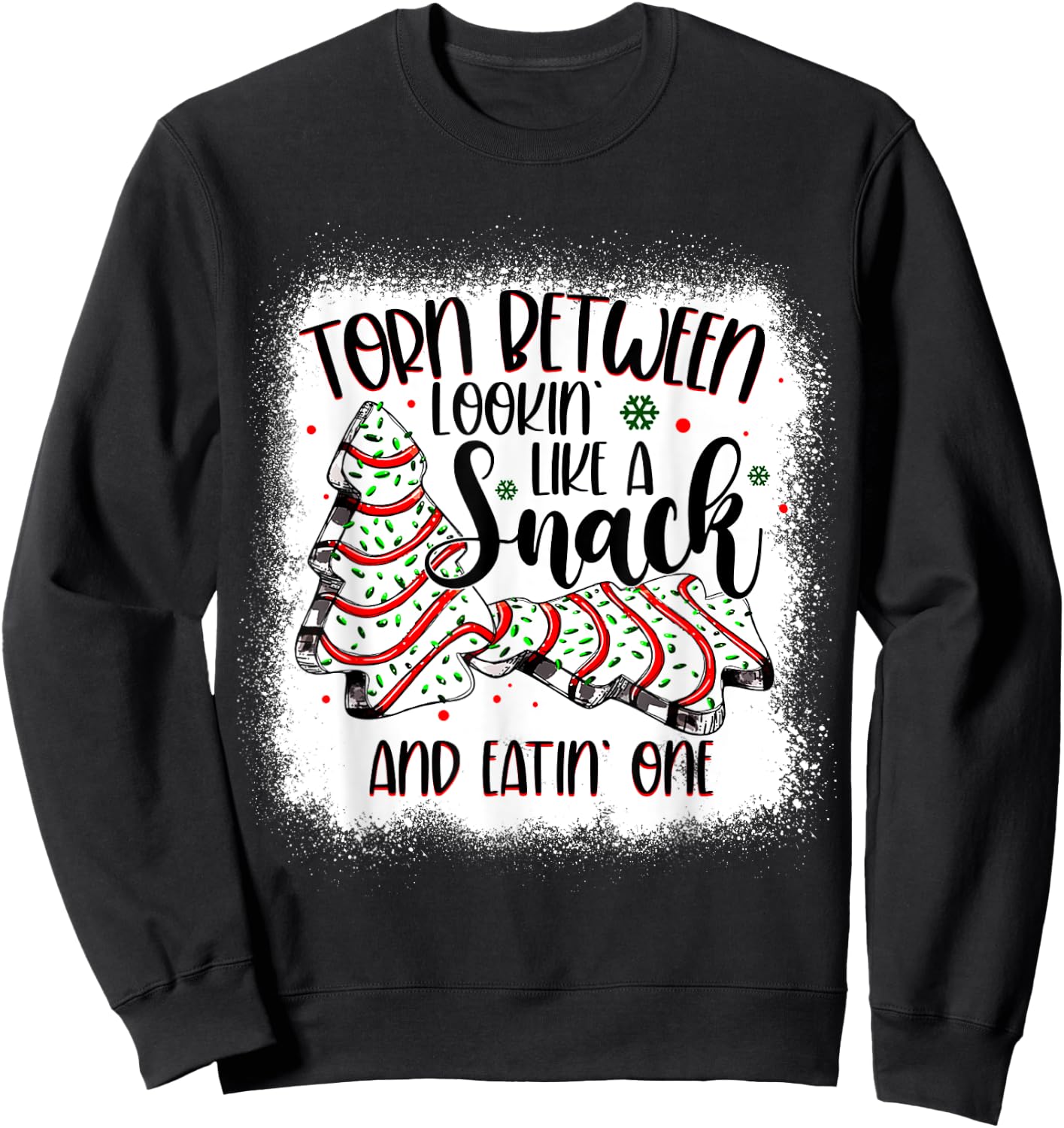 Christmas Tree Cake Torn Between Lookin Like a Snack Debbie Sweatshirt - Sweatshirt | Black