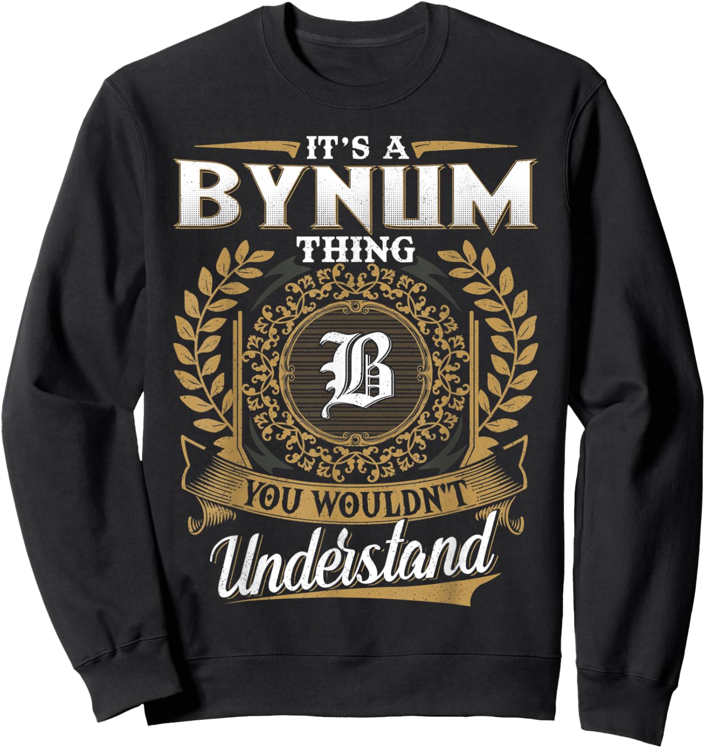 BYNUM Family Member - Last Name BYNUM Surname Personalized Sweatshirt - Sweatshirt | Black
