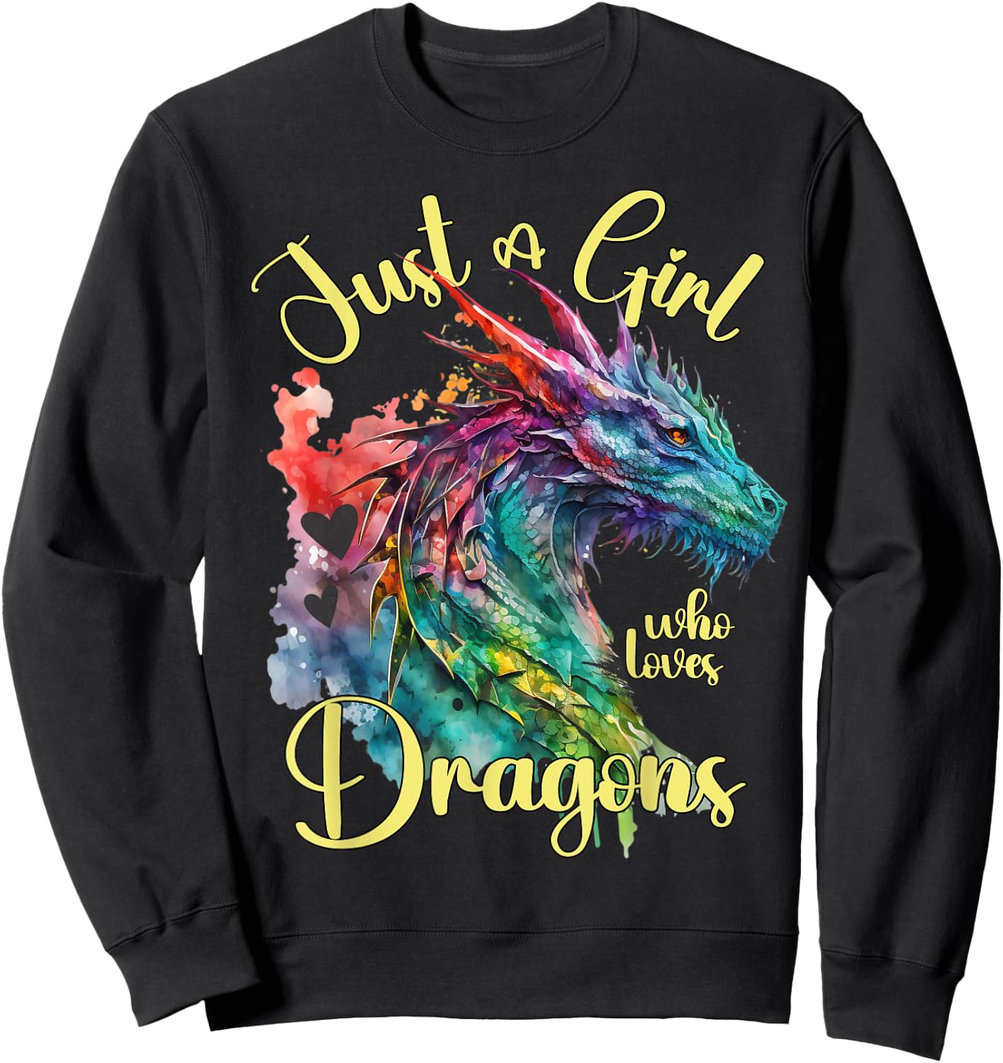 Just a girl who loves Dragons Watercolor Dragon Lover Theme Sweatshirt - Sweatshirt | Black