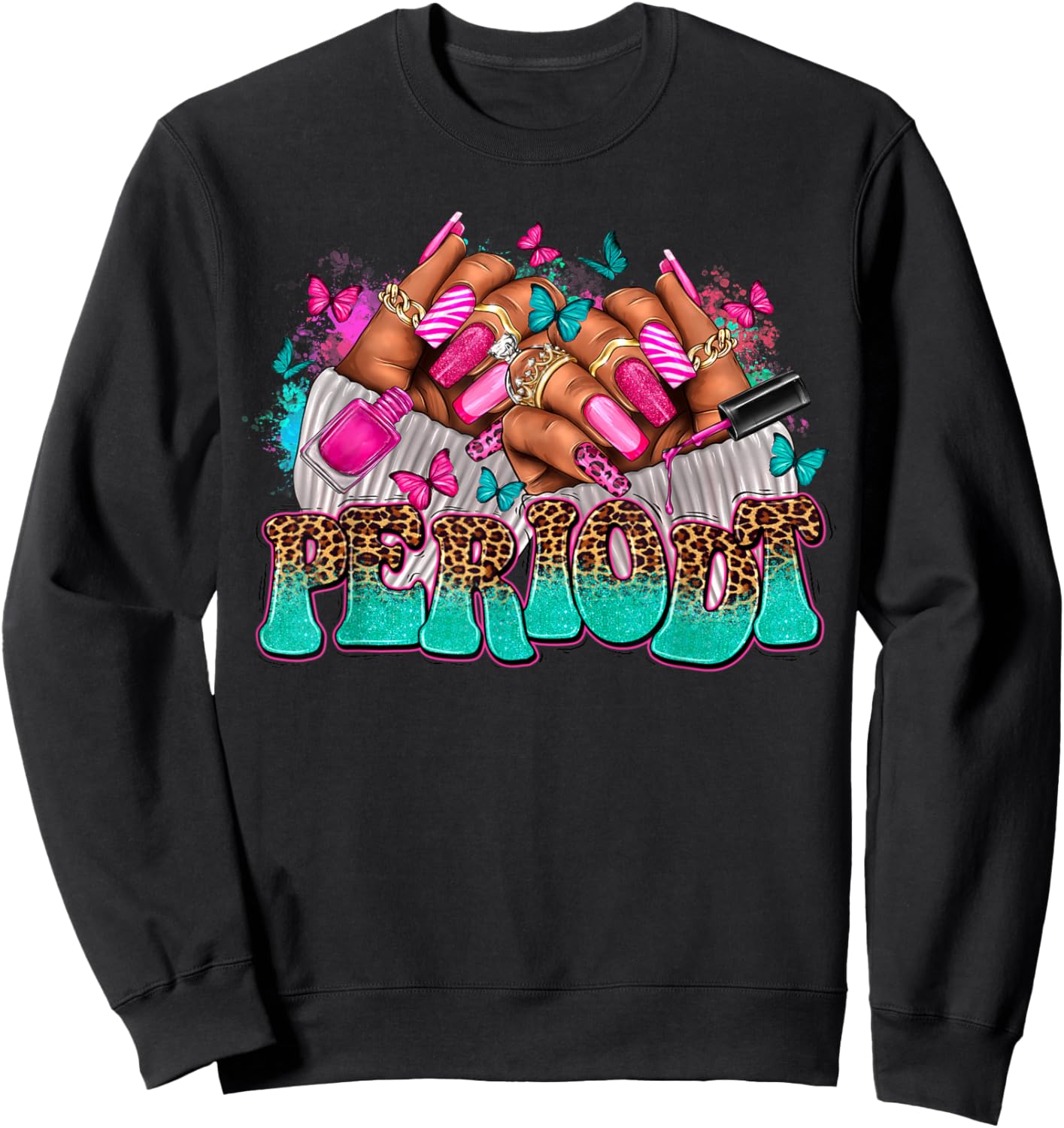 Gifts Afro Diva Leopard Periodt Nail Art Black Woman Hand Sweatshirt - Sweatshirt | Black