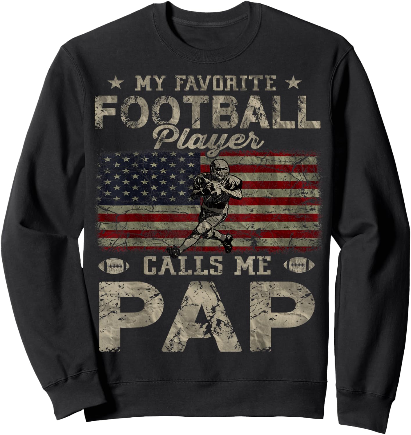 My Favorite Football Player Calls Me Pap Father's Day Sweatshirt - Sweatshirt | Black