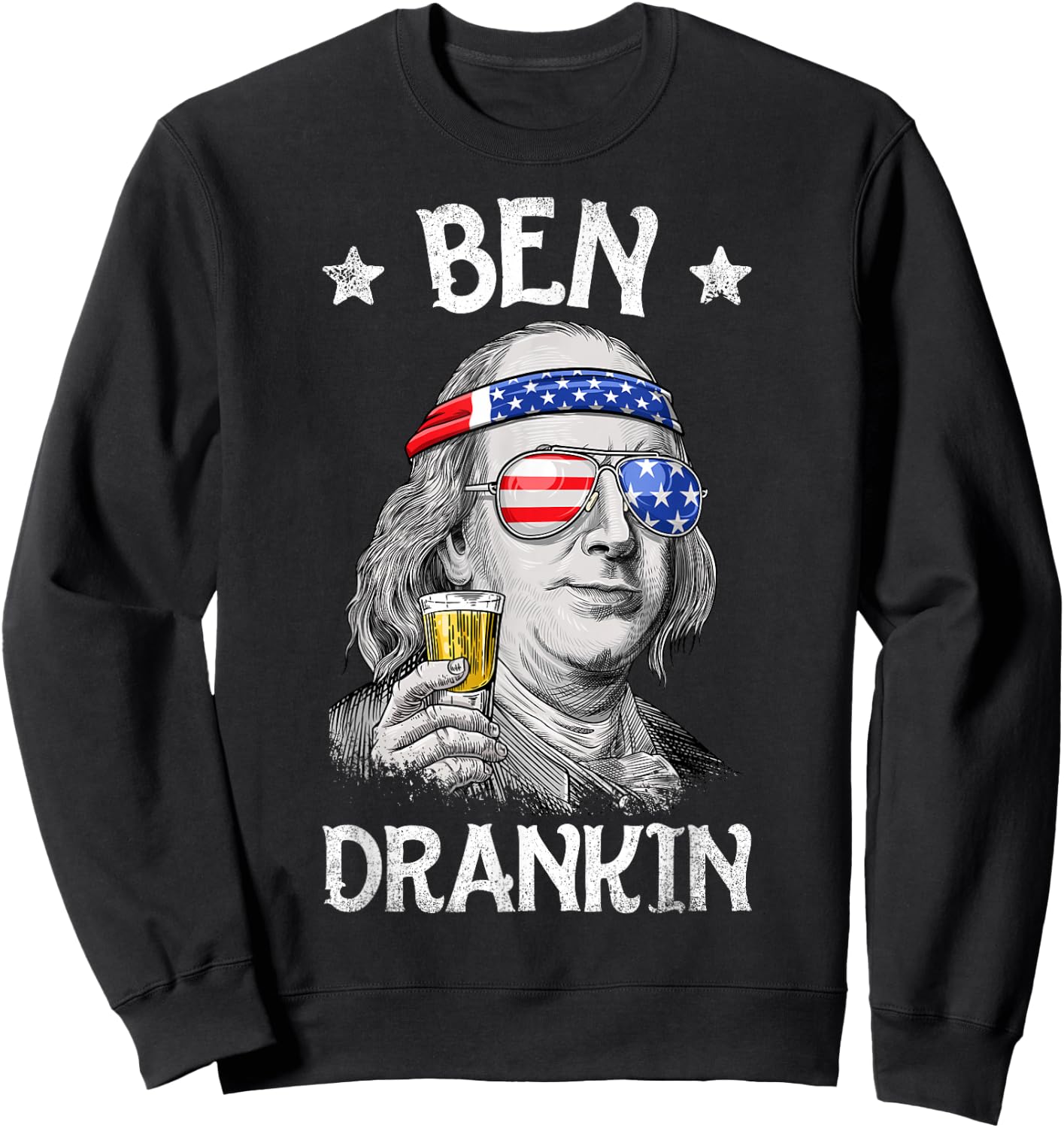Ben Drankin 4th July Benjamin Franklin Men American Sweatshirt - Sweatshirt | Black