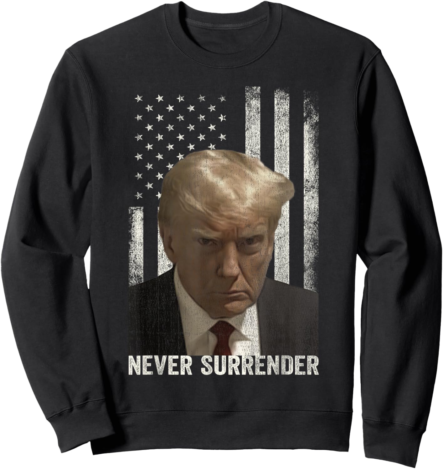 Donald Trump Mugshot Never Surrender Sweatshirt - Sweatshirt | Black