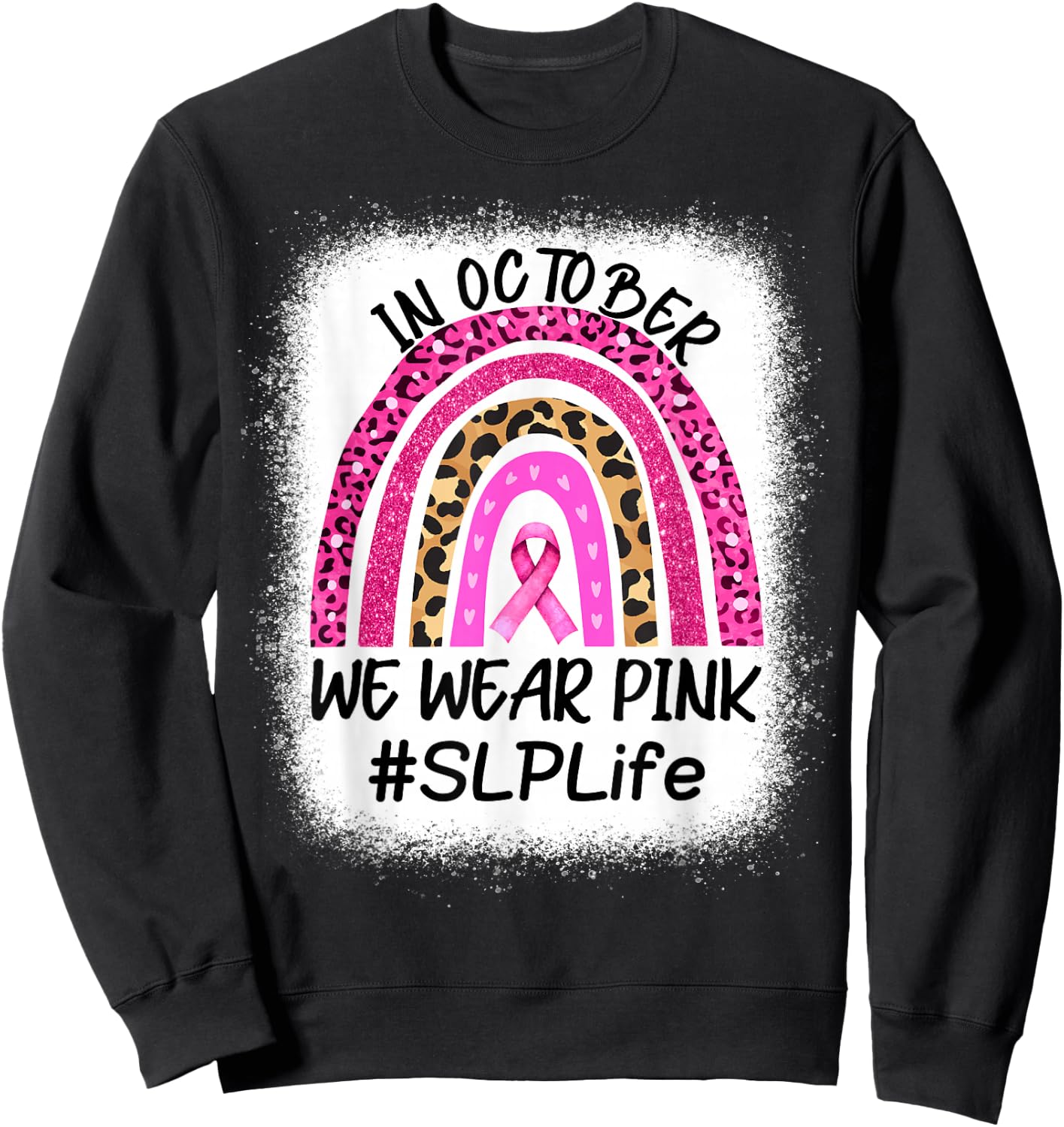 SLP Rainbow In October We Wear Pink Breast Cancer Awareness Sweatshirt - Sweatshirt | Black