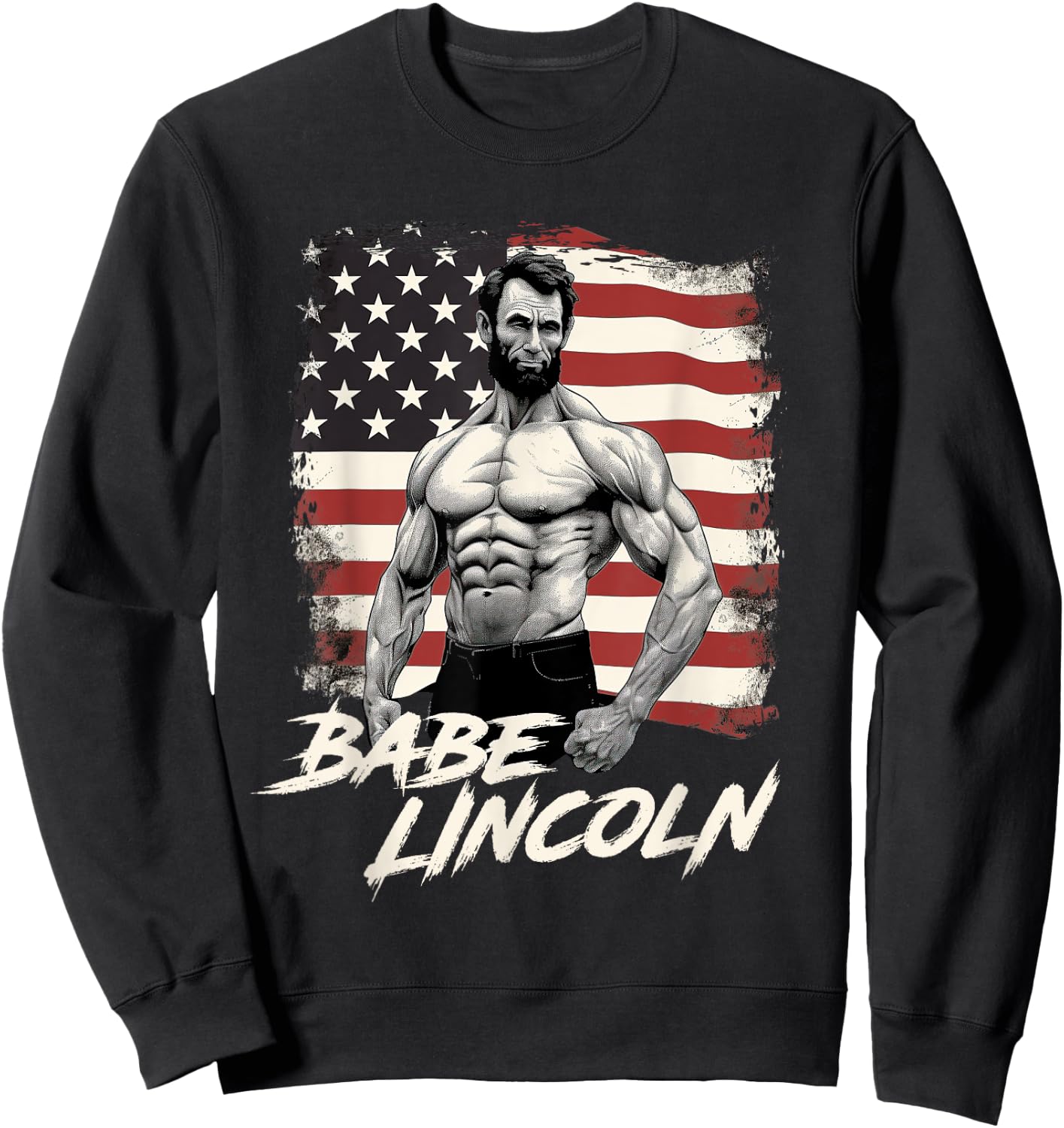 Funny Abraham Lincoln Shirt Retro USA July 4th Babe Lincoln Sweatshirt - Sweatshirt | Black