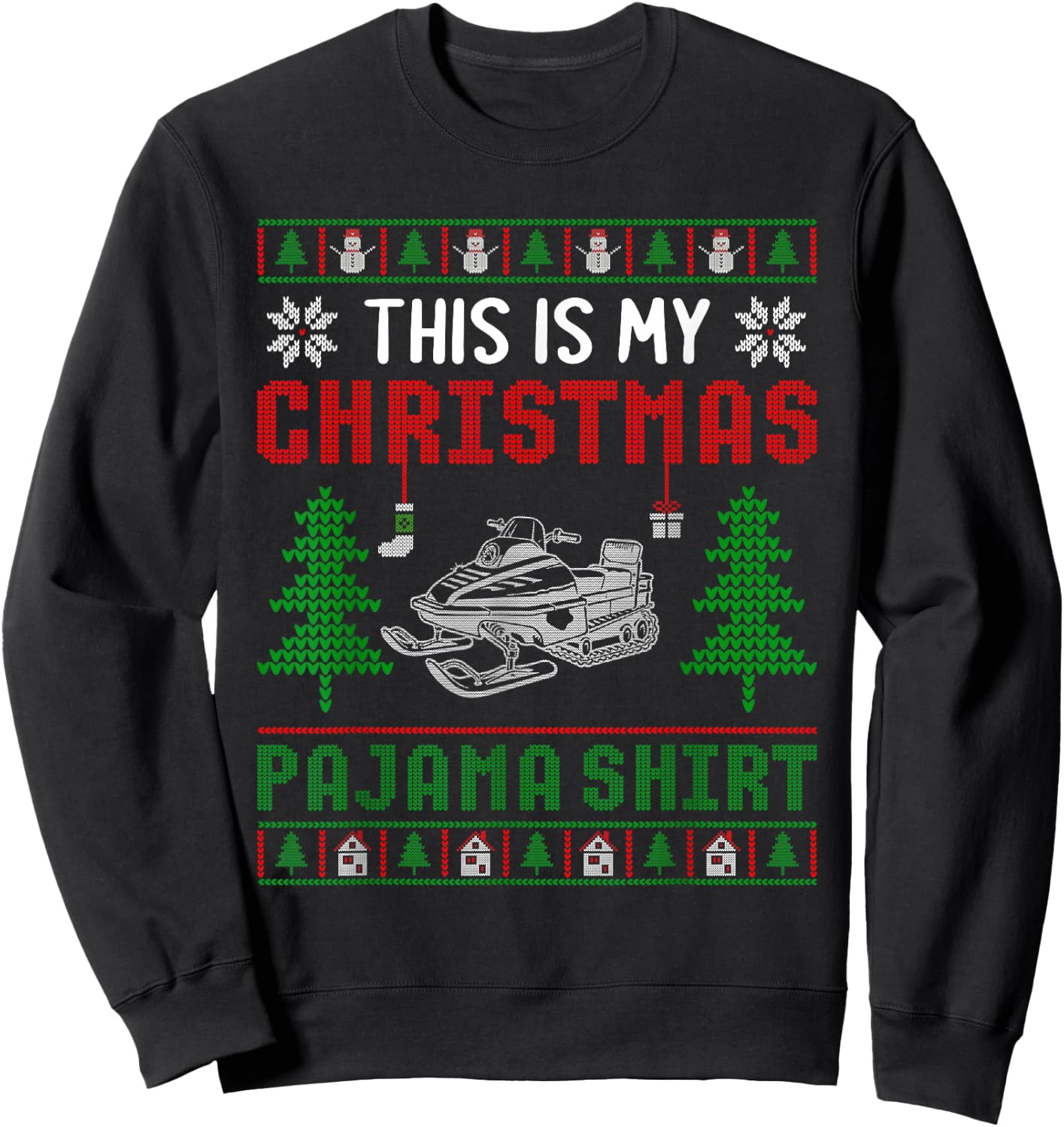 Ugly Xmas Sweater Snowmobile This is My Christmas Pajama Sweatshirt - Sweatshirt | Black