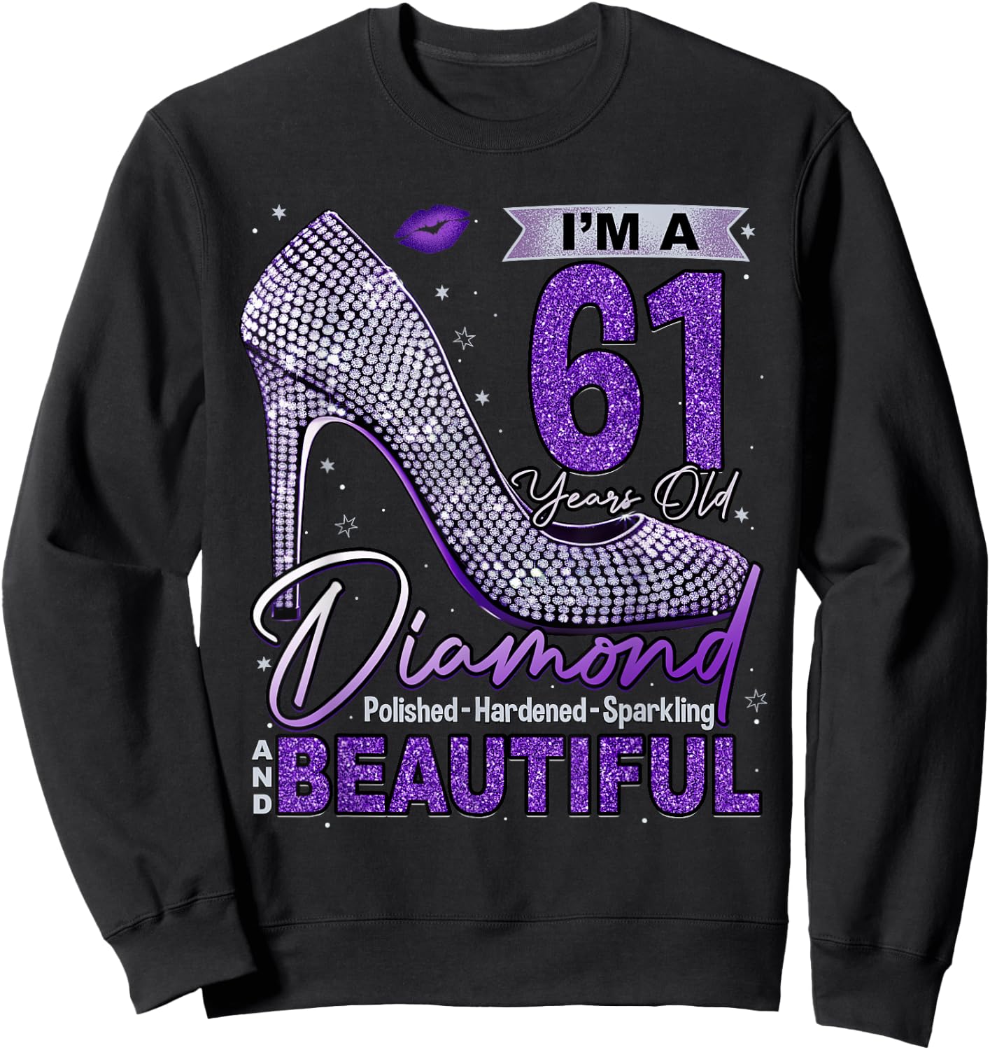 I'm A 61 Years Old Diamond, 61 and Fabulous Birthday Women Sweatshirt - Sweatshirt | Black