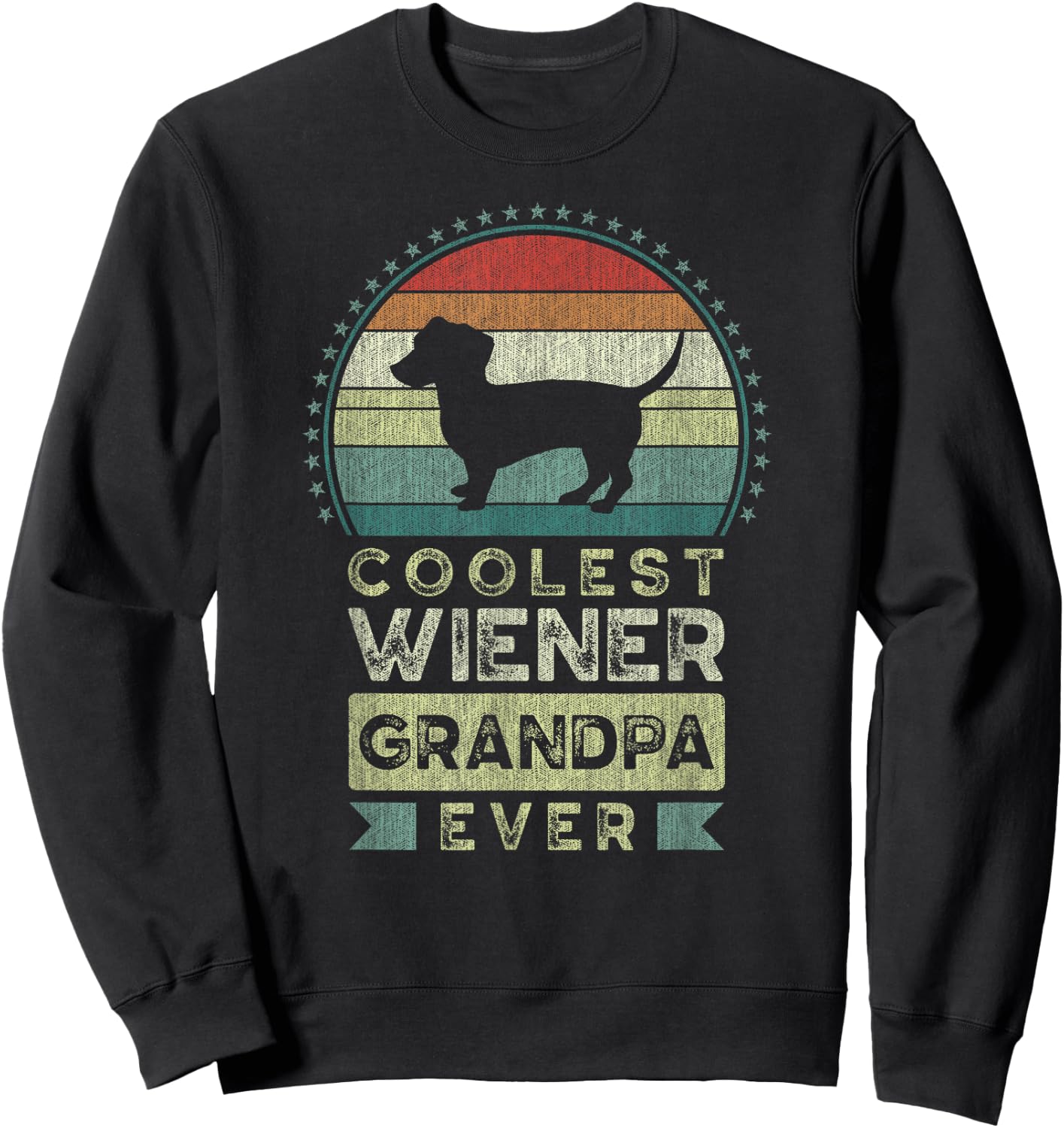 Coolest Wiener Grandpa Ever, Father's Day, Dachshund Sweatshirt - Sweatshirt | Black