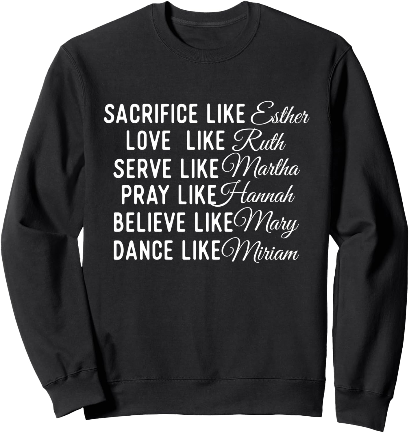 Sacrifice Like Esther Love Like Ruth - Christian Faith Jesus Sweatshirt - Sweatshirt | Black
