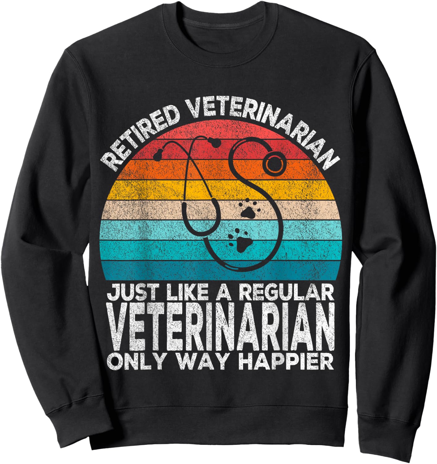 Retired Veterinarian Just Like A Normal Veterinarian Vet Sweatshirt - Sweatshirt | Black