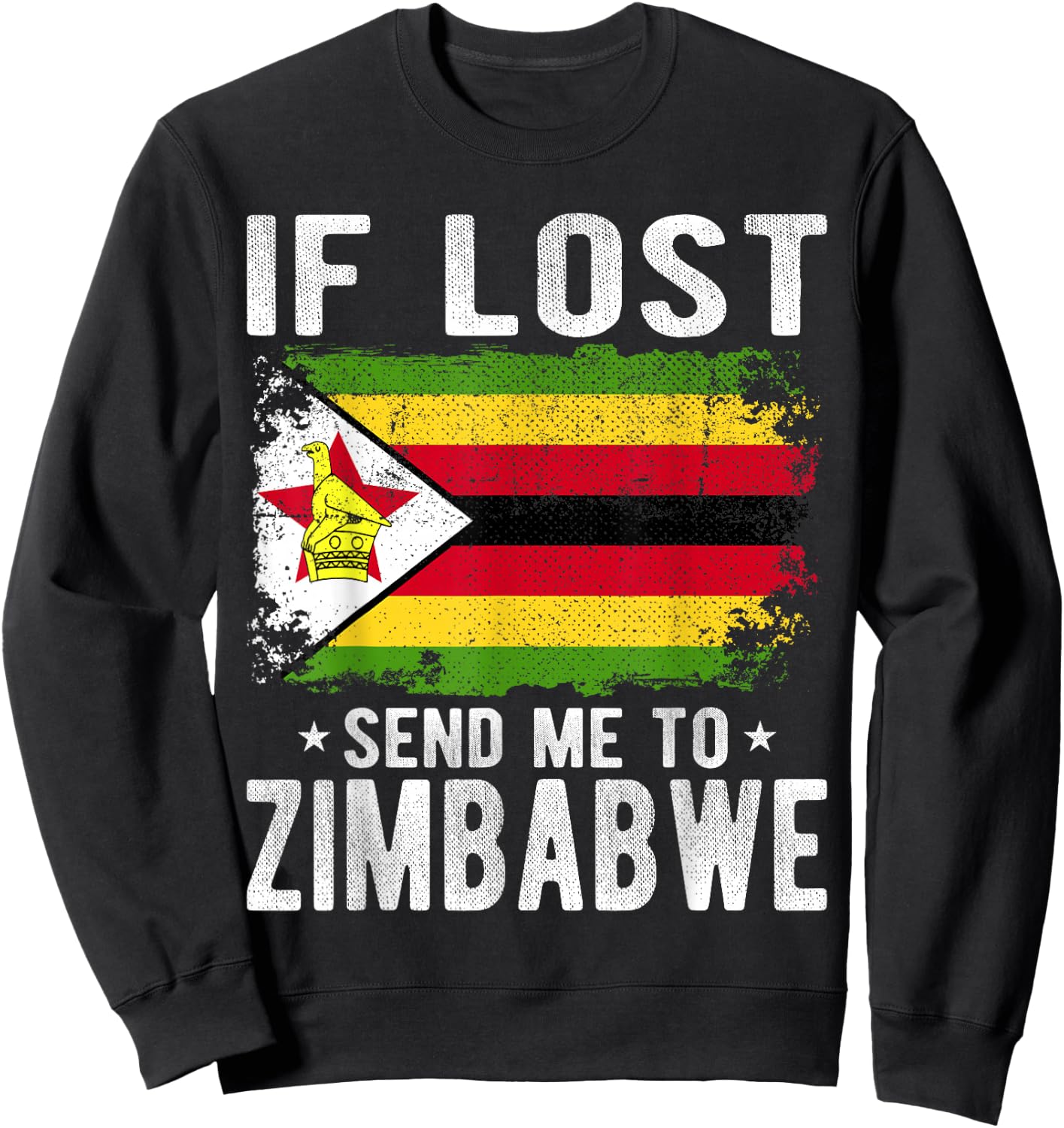 Zimbabwe Flag Souvenir - If lost send me to Zimbabwe Sweatshirt - Sweatshirt | Black