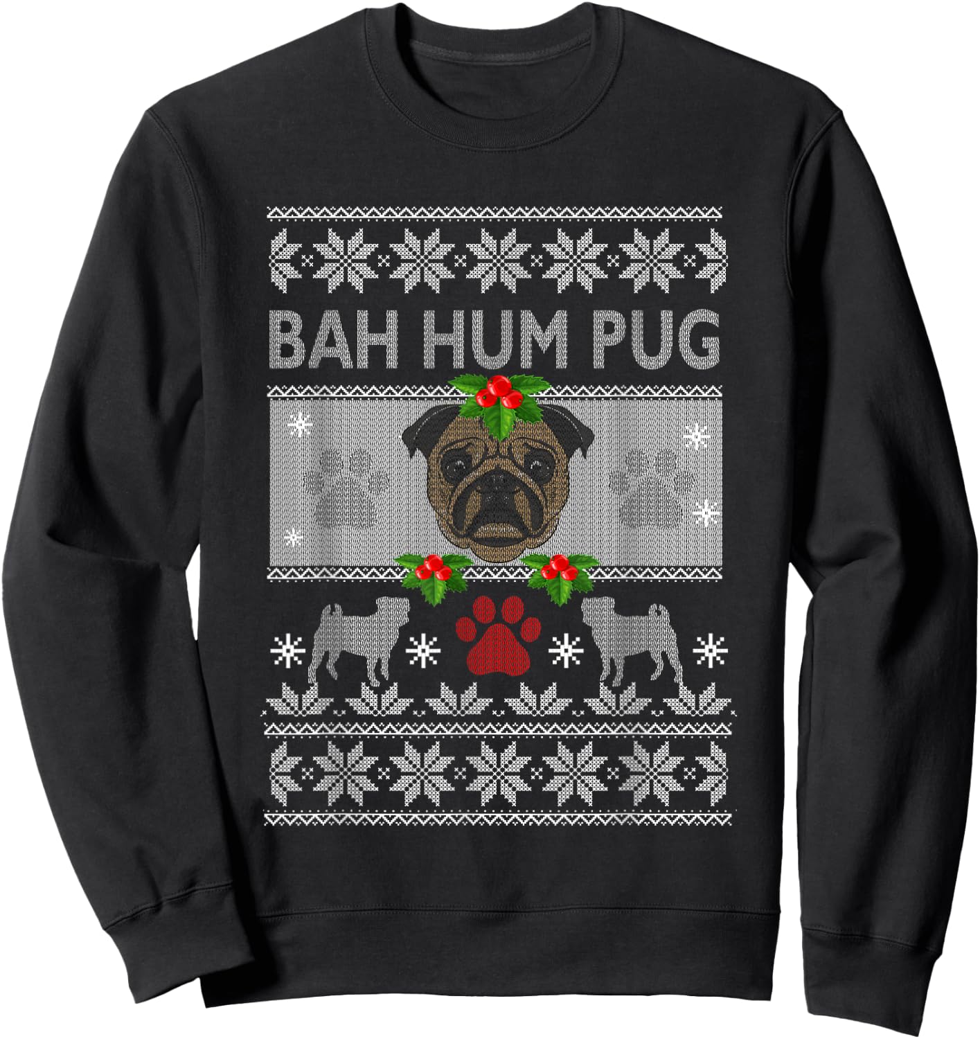 Bah-Hum Pug Pugly Ugly Christmas Sweater Dog Pugs Sweatshirt - Sweatshirt | Black