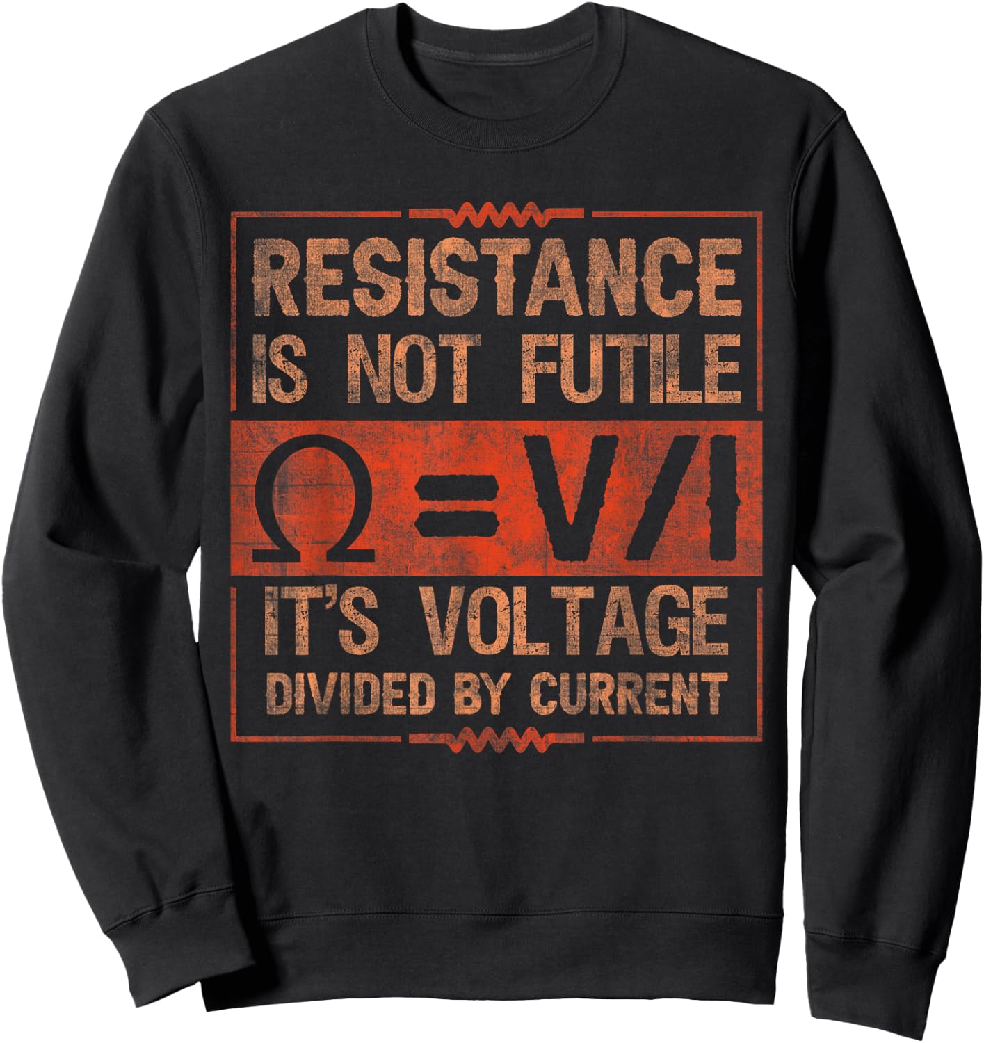Resistance Is Not Futile Funny Electrician Sweatshirt - Sweatshirt | Black