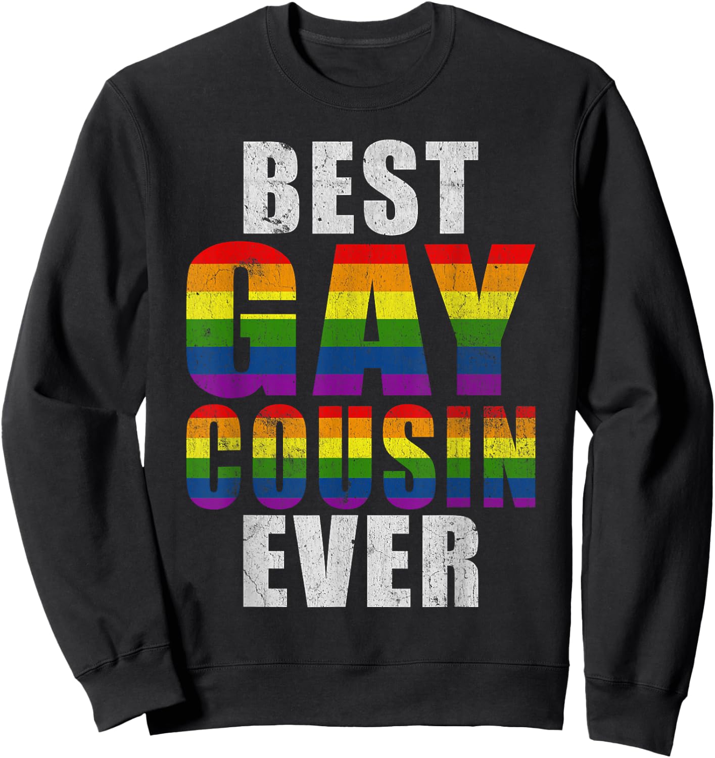 Best Gay Cousin Ever Cousin Sweatshirt - Sweatshirt | Black