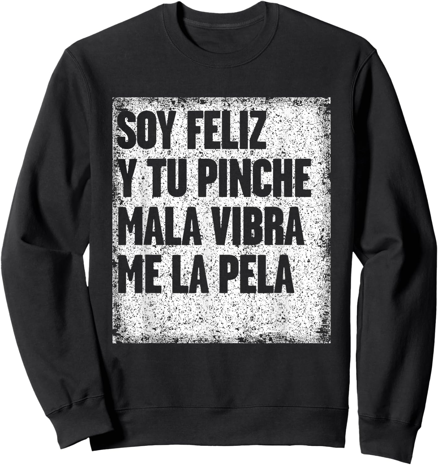 Mexican Funny T Shirt Camisas Con Mensajes Motivacionales Sweatshirt - Sweatshirt | Black