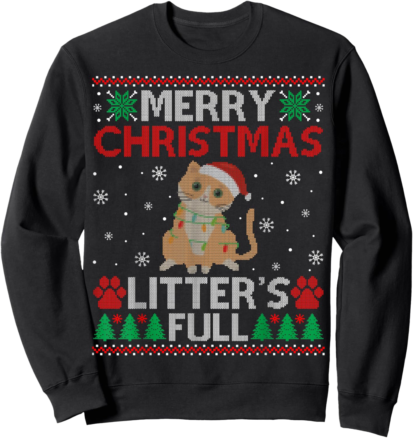 Ugly Merry Christmas Litters Full Funny Cat Lovers Sweatshirt - Sweatshirt | Black