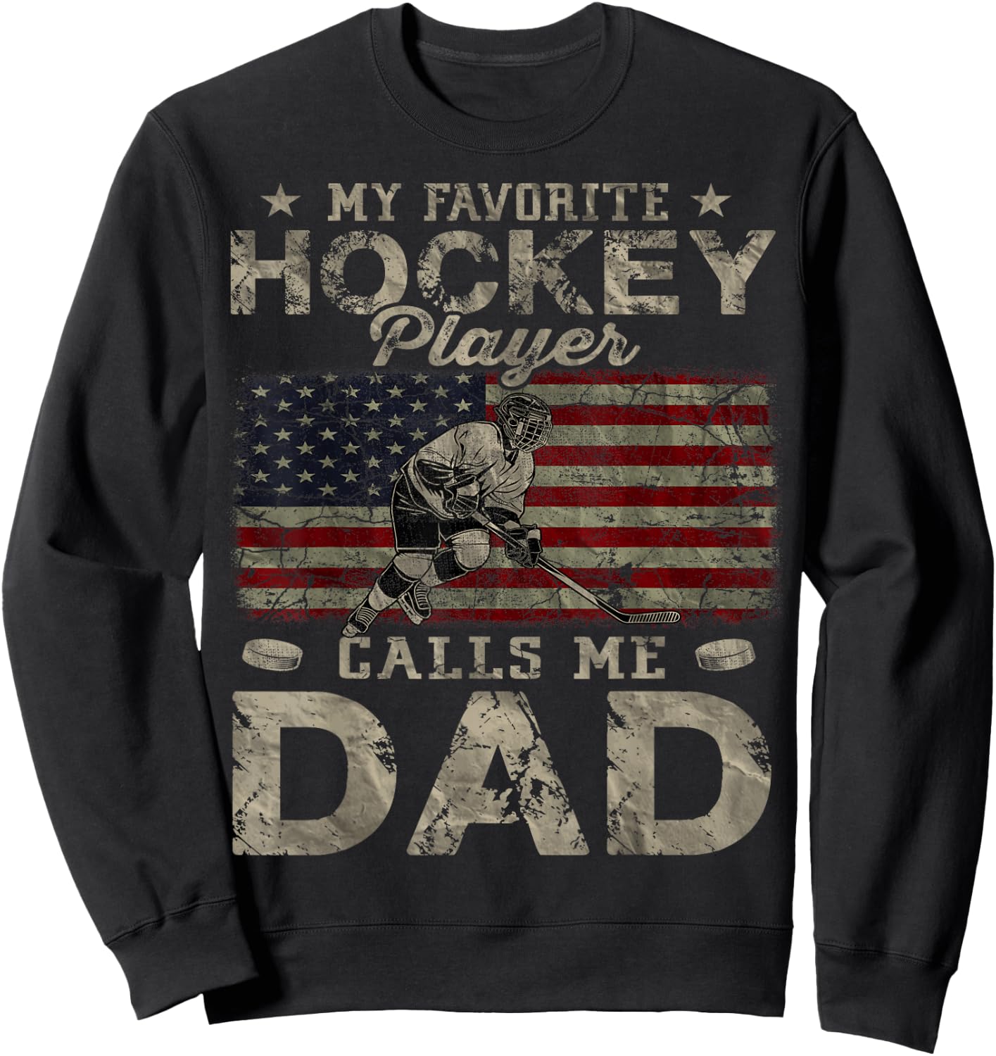 My Favorite Hockey Player Calls Me Dad Father's Day Daddy Sweatshirt - Sweatshirt | Black