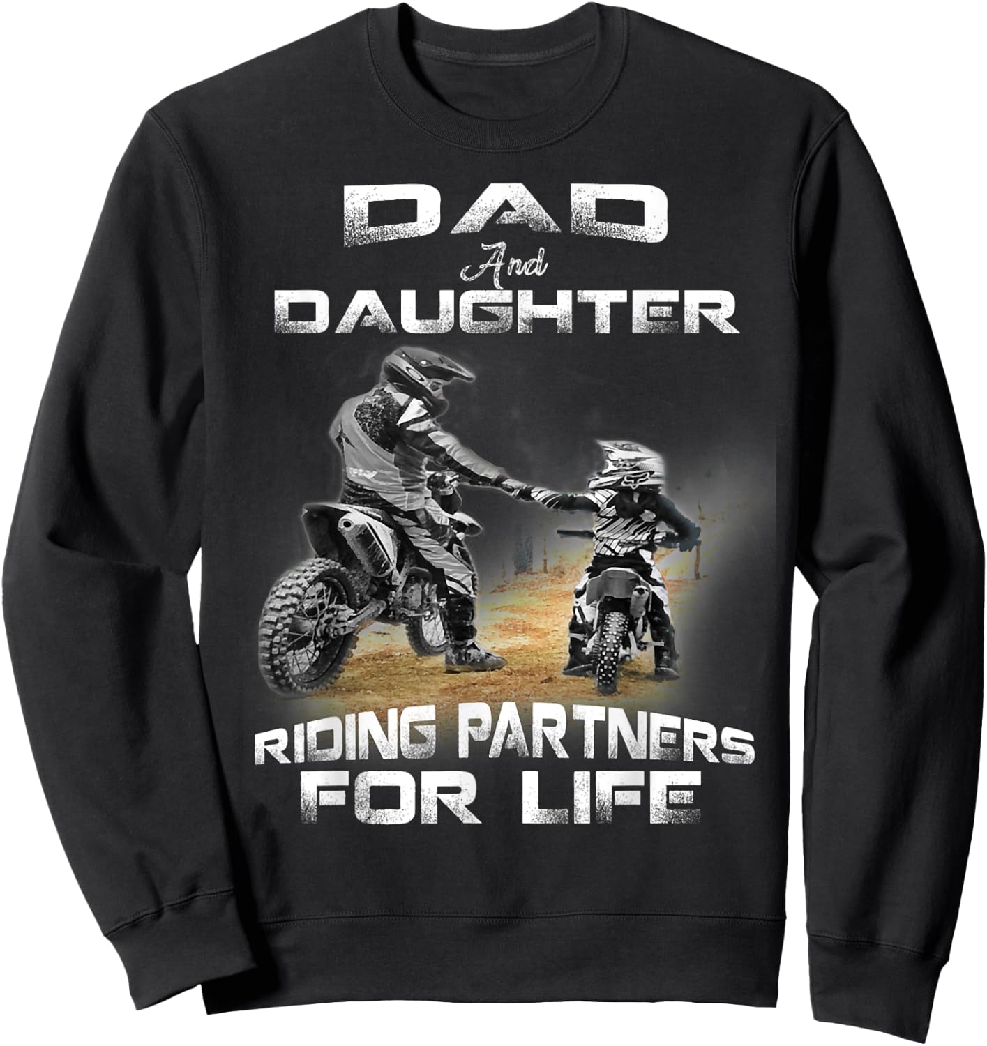 Dad And Daughter Riding Partner For Life Motocross Dirt Bike Sweatshirt - Sweatshirt | Black