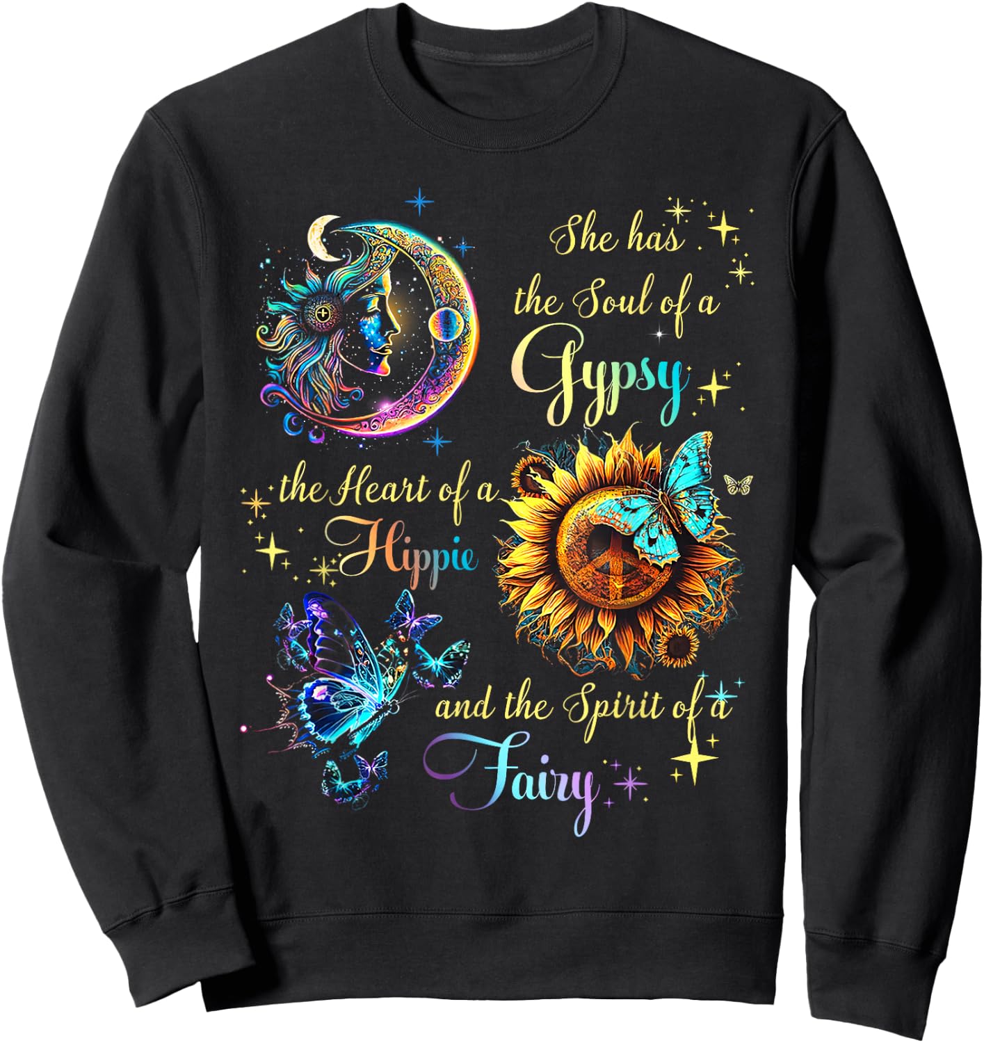 She Has She Soul Of A Gypsy The Heart Of A Hippie Fairy Sweatshirt - Sweatshirt | Black