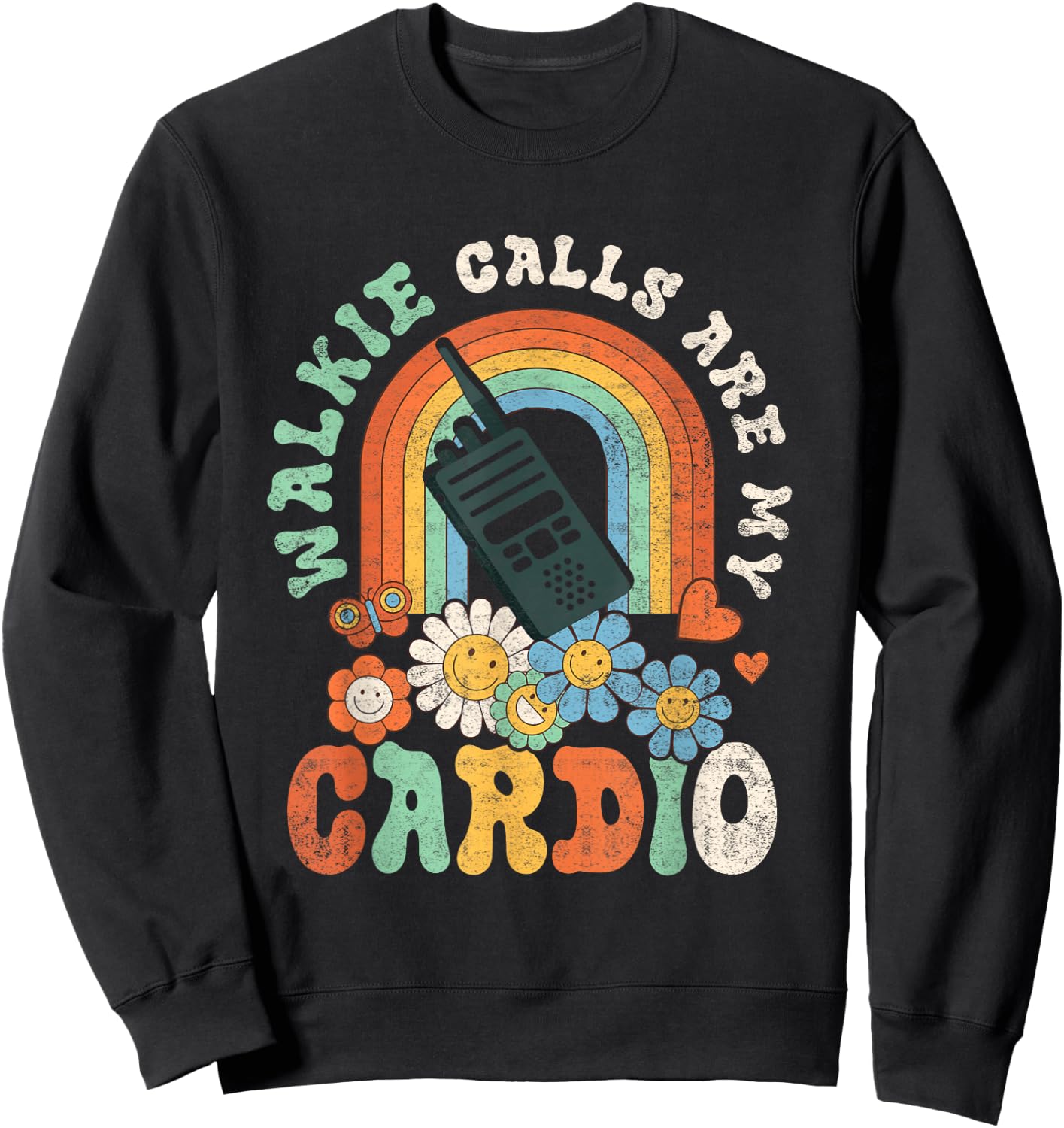 Walkie Calls Are My Cardio Special Education ABA SPED Groovy Sweatshirt - Sweatshirt | Black