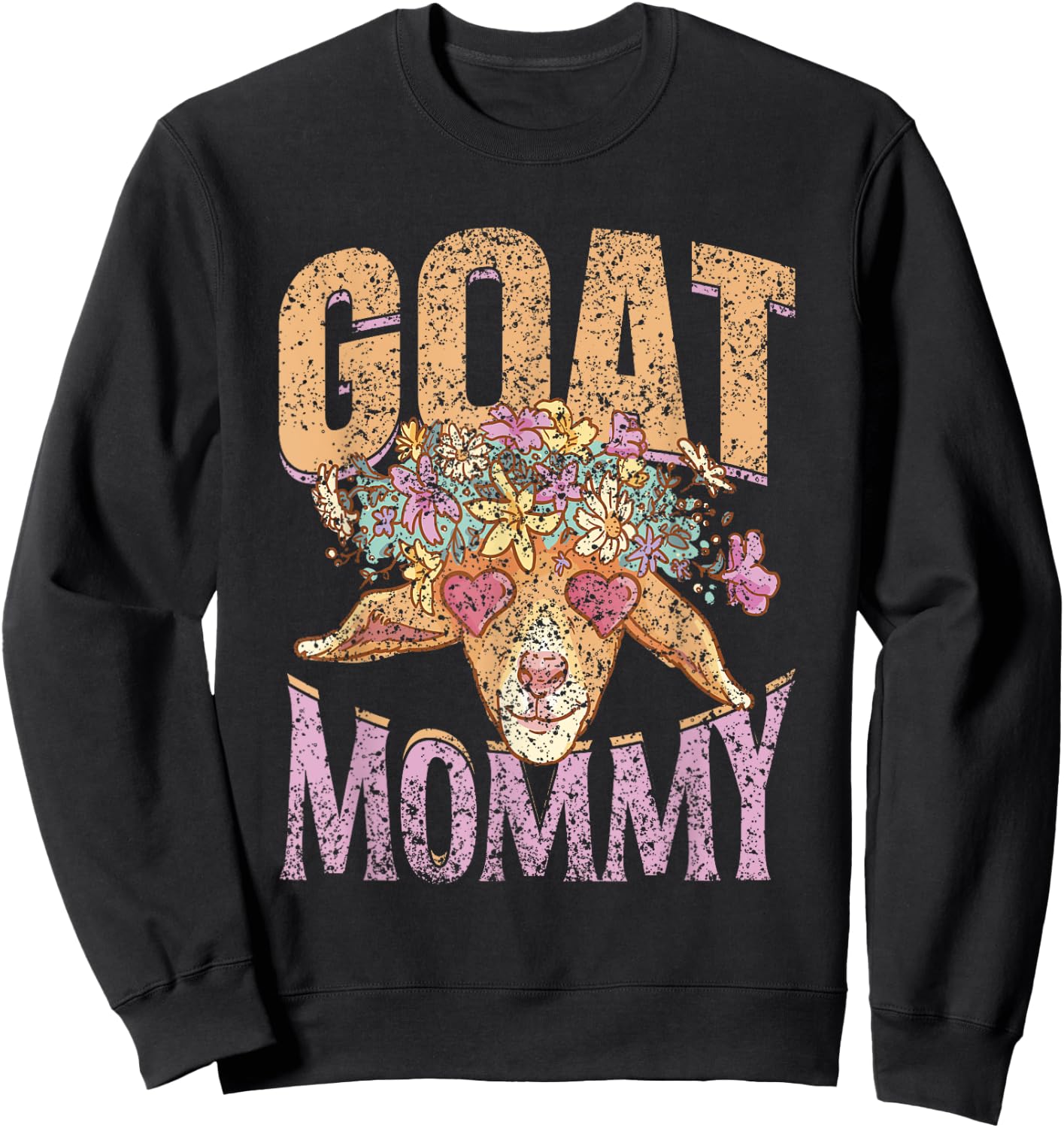 Goat Mommy Owner Lover Pet Animal Goat Mom Mother Mama Sweatshirt - Sweatshirt | Black