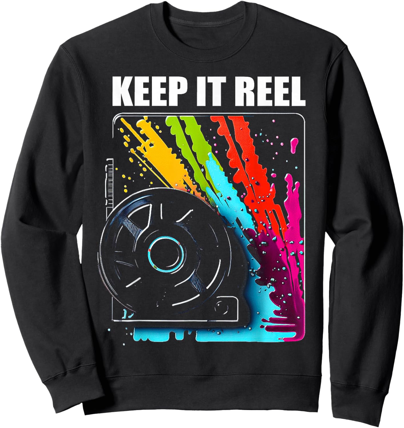 Keep It Reel for Film Fans, Film Students and Filmmakers Sweatshirt - Sweatshirt | Black