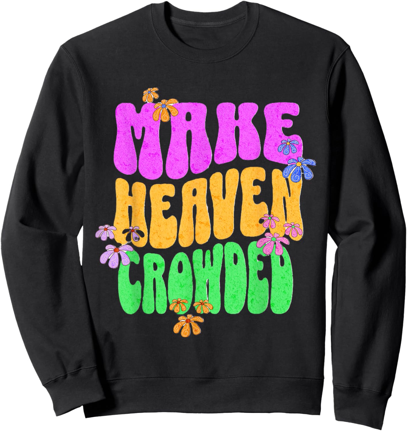 Retro Make Heaven Crowded Jesus Revolution Christian Faith Sweatshirt - Sweatshirt | Black