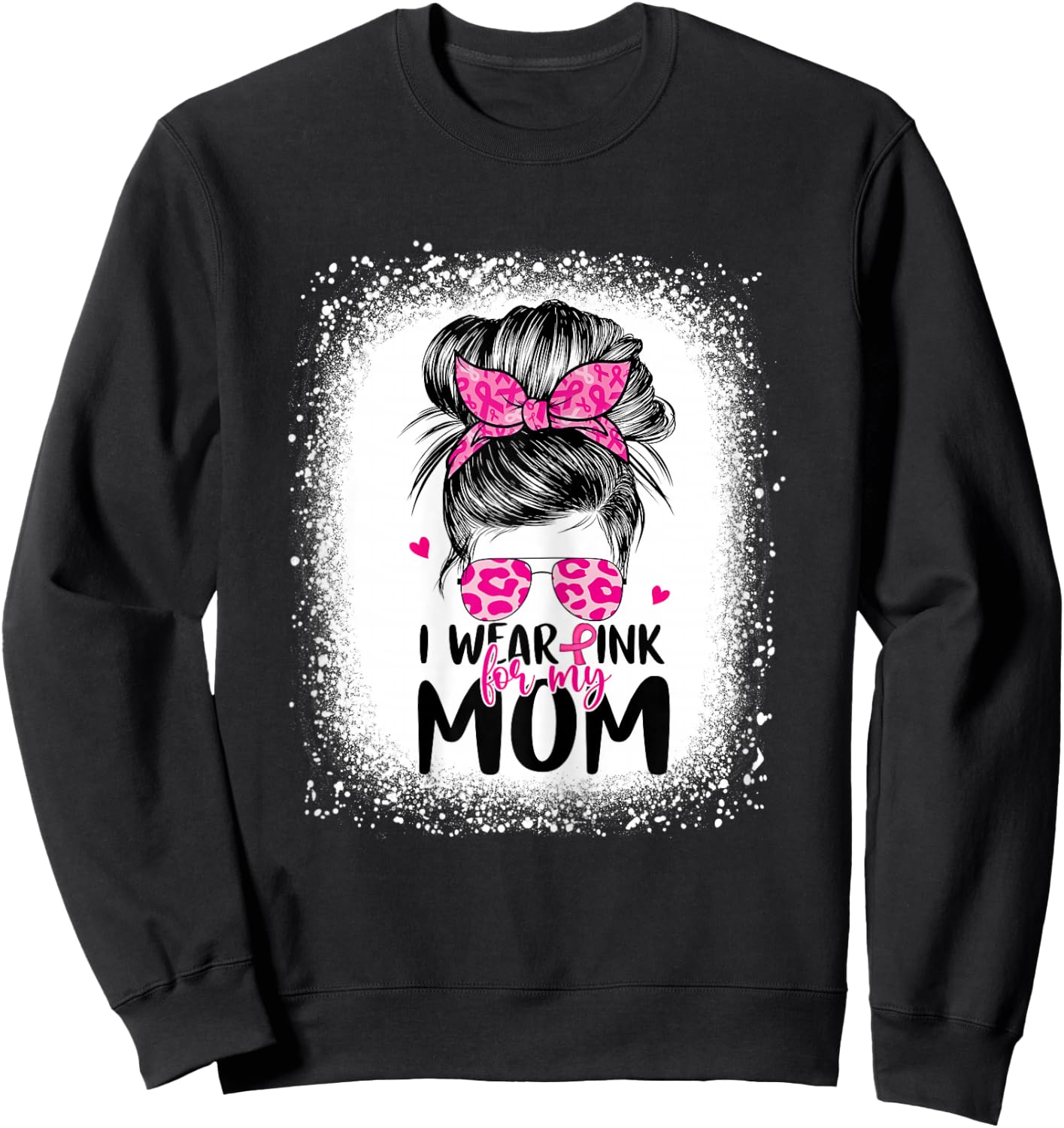 I Wear Pink For My Mom Messy Bun Breast Cancer Awareness Sweatshirt - Sweatshirt | Black