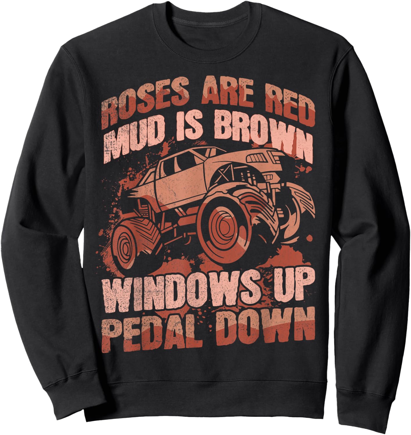 Mudding and Mud Bogging Design for a Mudding Lover Sweatshirt - Sweatshirt | Black